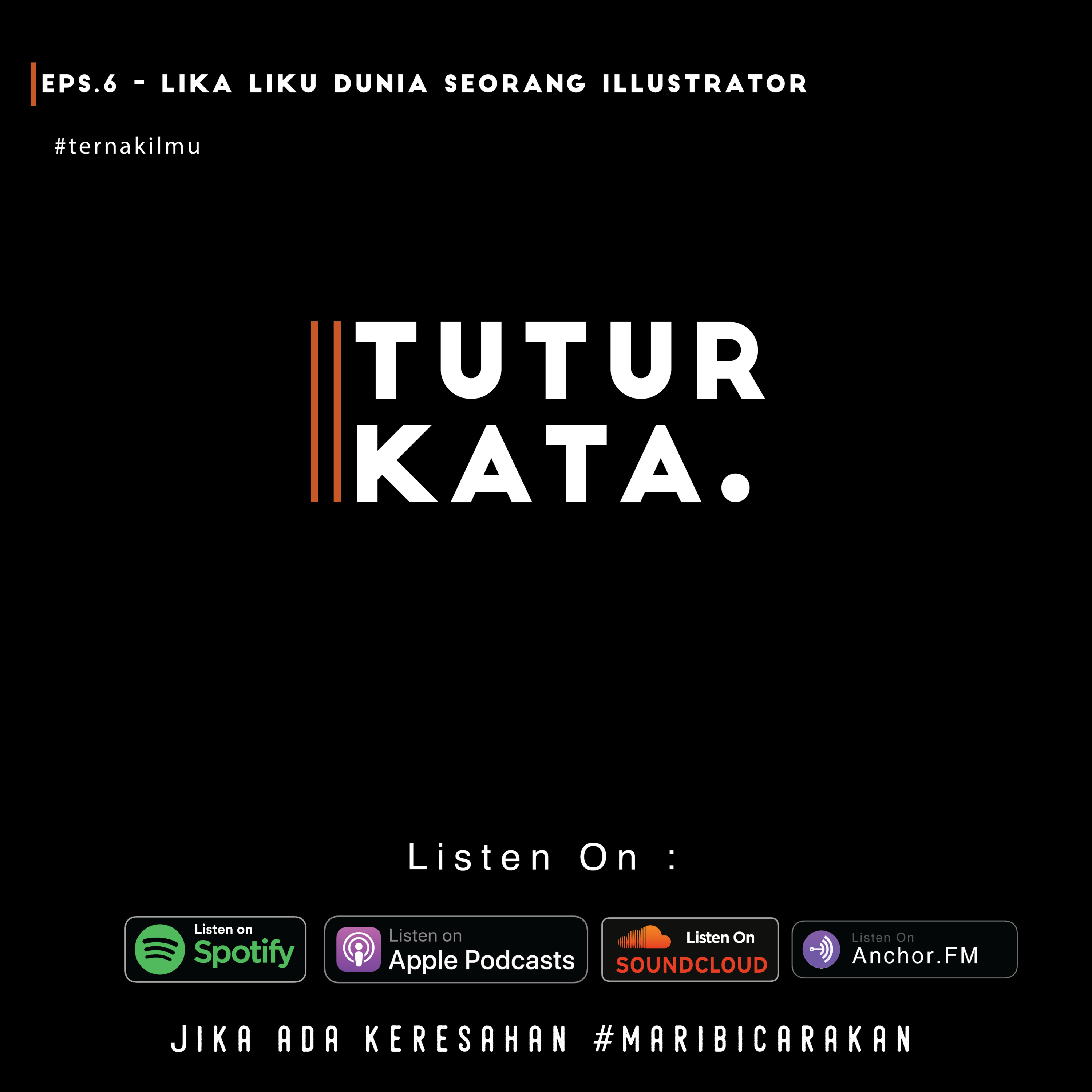 Episode 6 - Lika Liku Dunia Seorang Illustrator