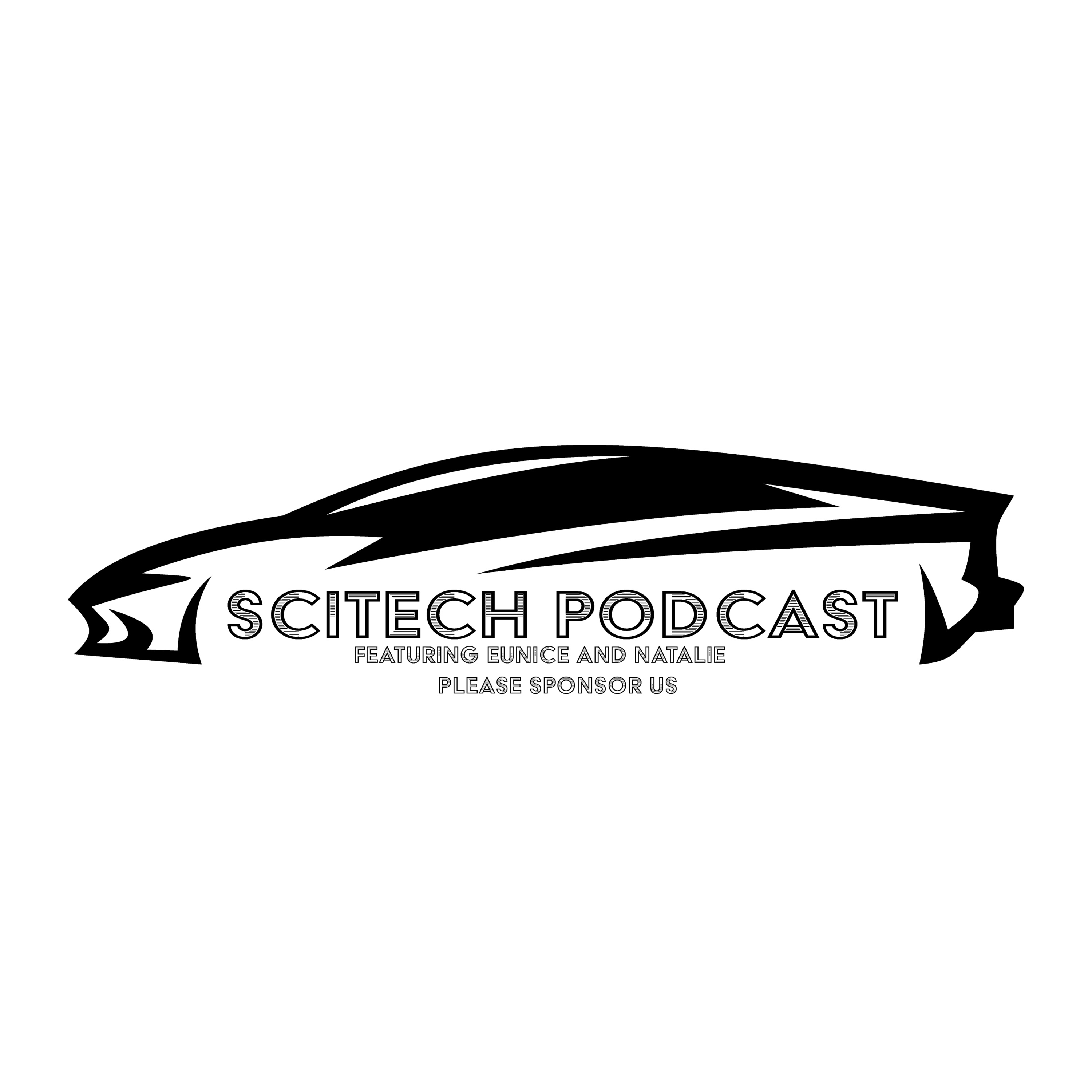 SciTech Podcast Ep. 1 with Natalie and Eunice