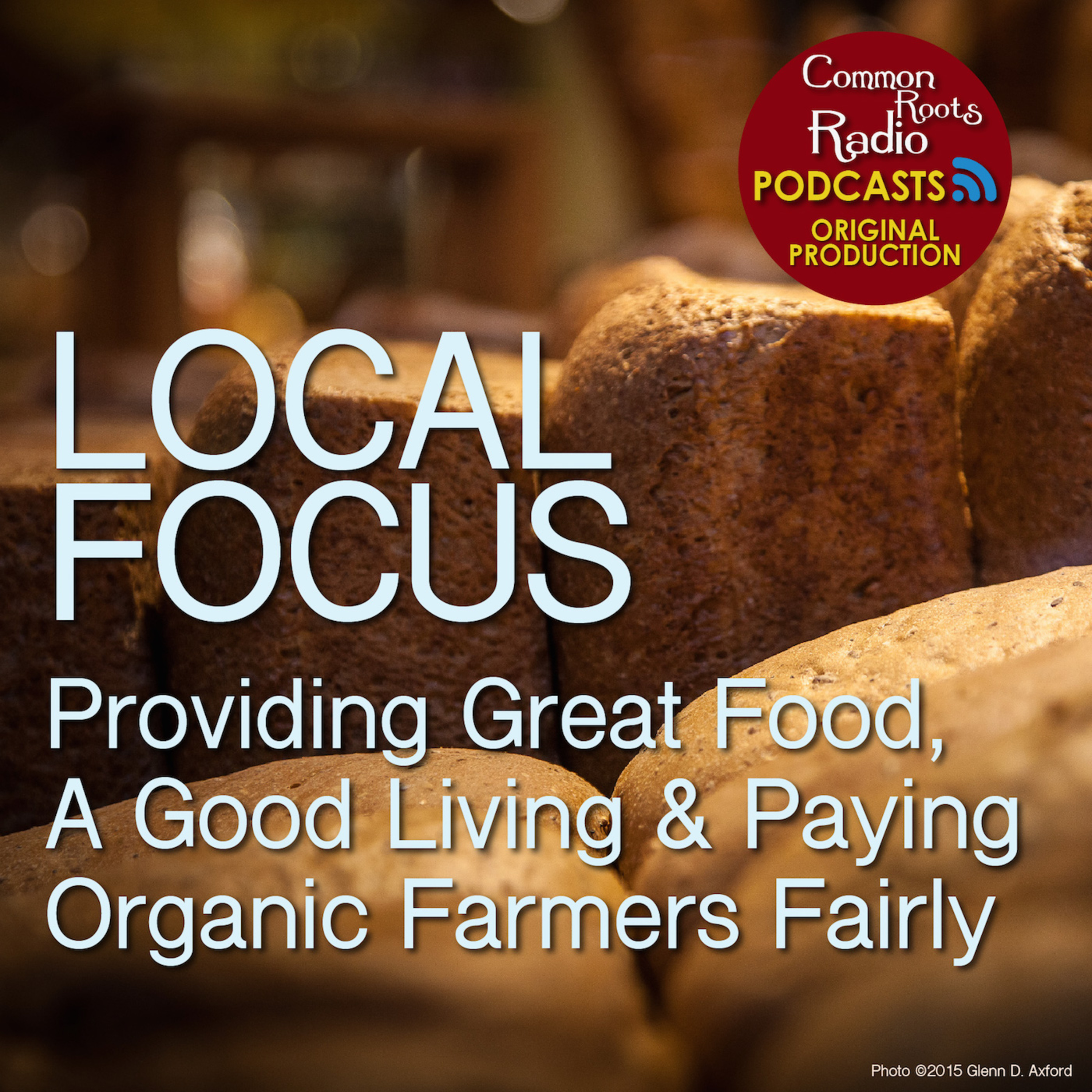GREAT FOOD, A GOOD LIVING & PAYING ORGANIC FARMERS FAIRLY.
