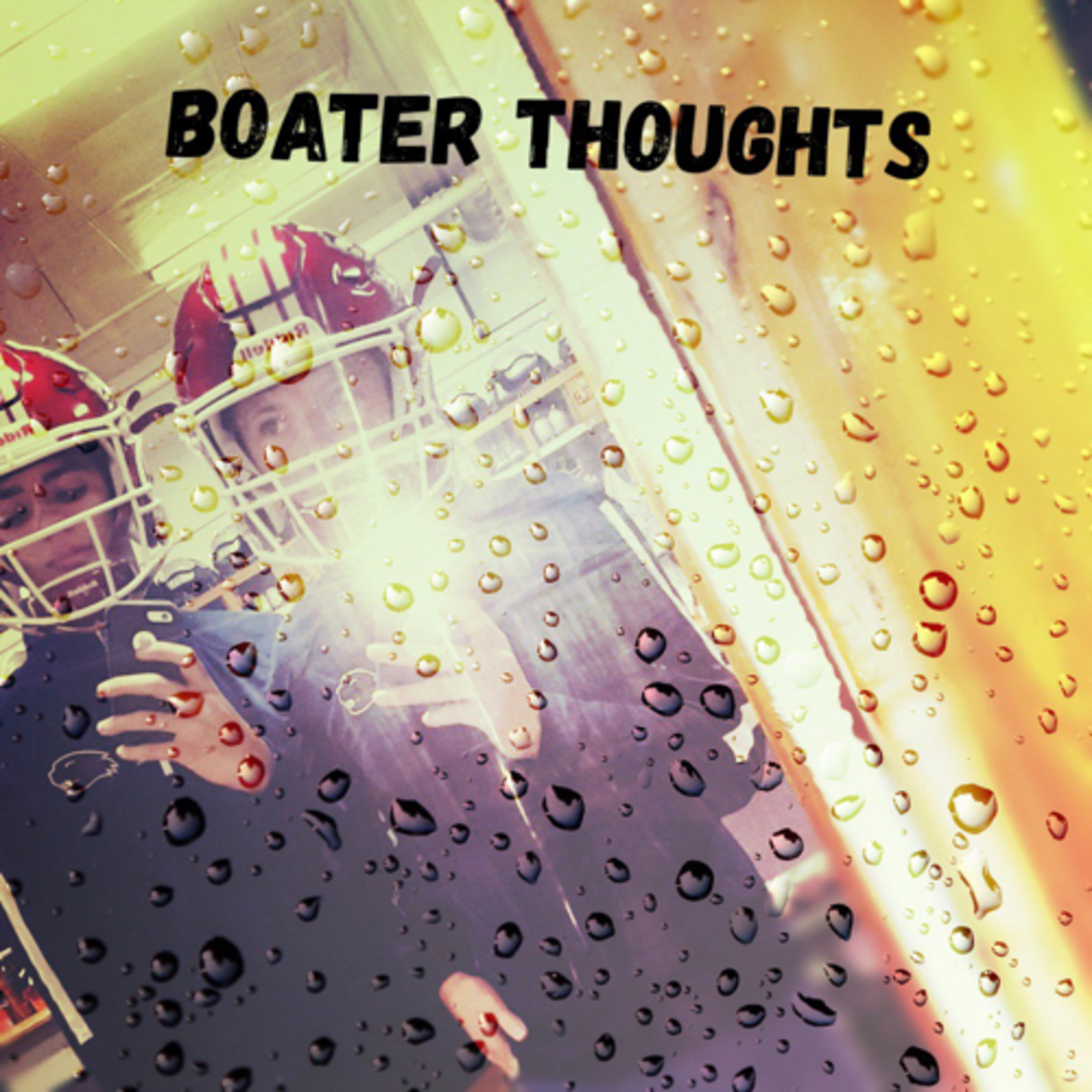 Episode #1 Boater Thoughts