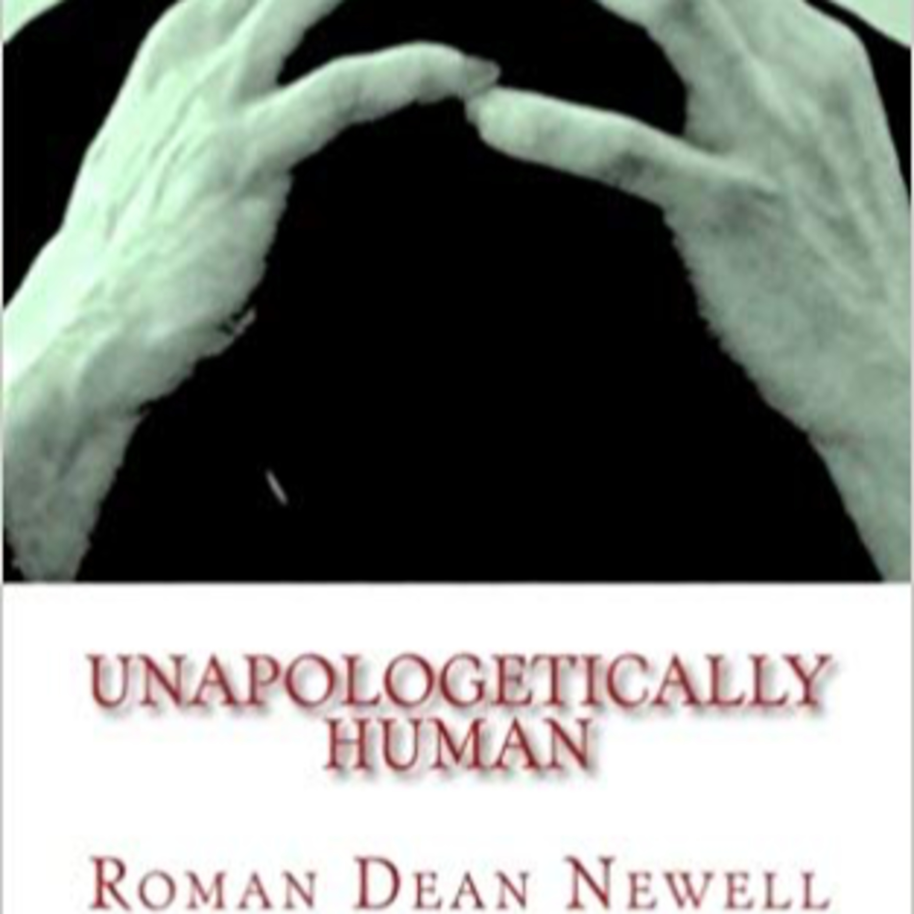 Reppin Real Bookcast w/ Roman Newell - Unapologetically Human by Roman Newell