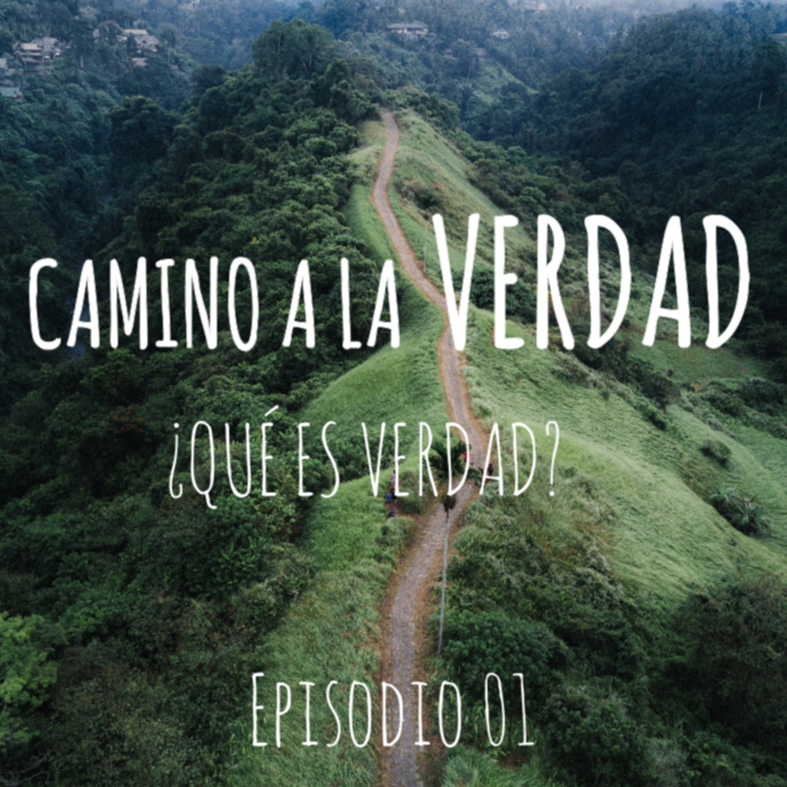 ¿Qué es la Verdad? - Episodio 01