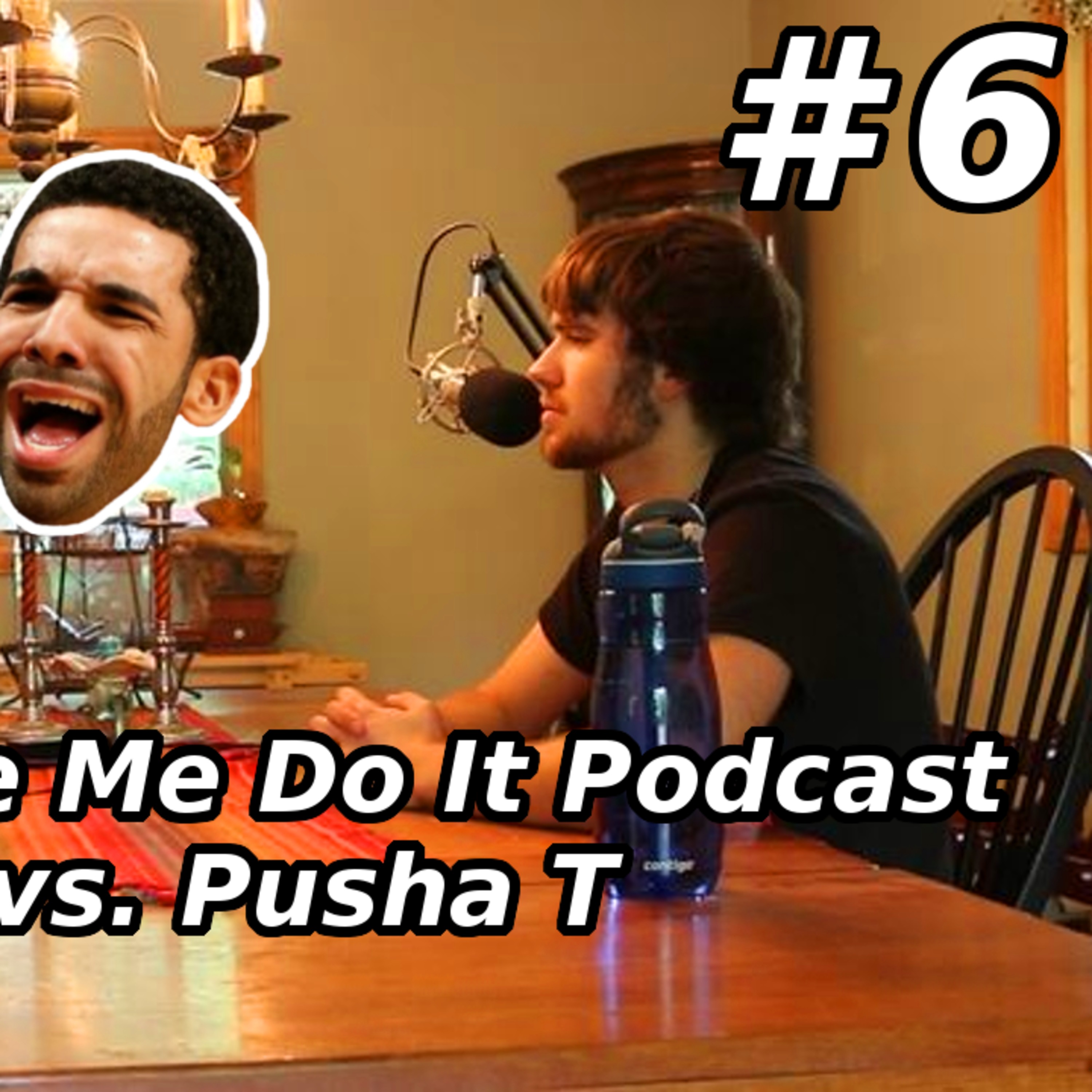 Drake vs. Pusha T | The Hip-Hop Made Me Do It Podcast Ep. #6
