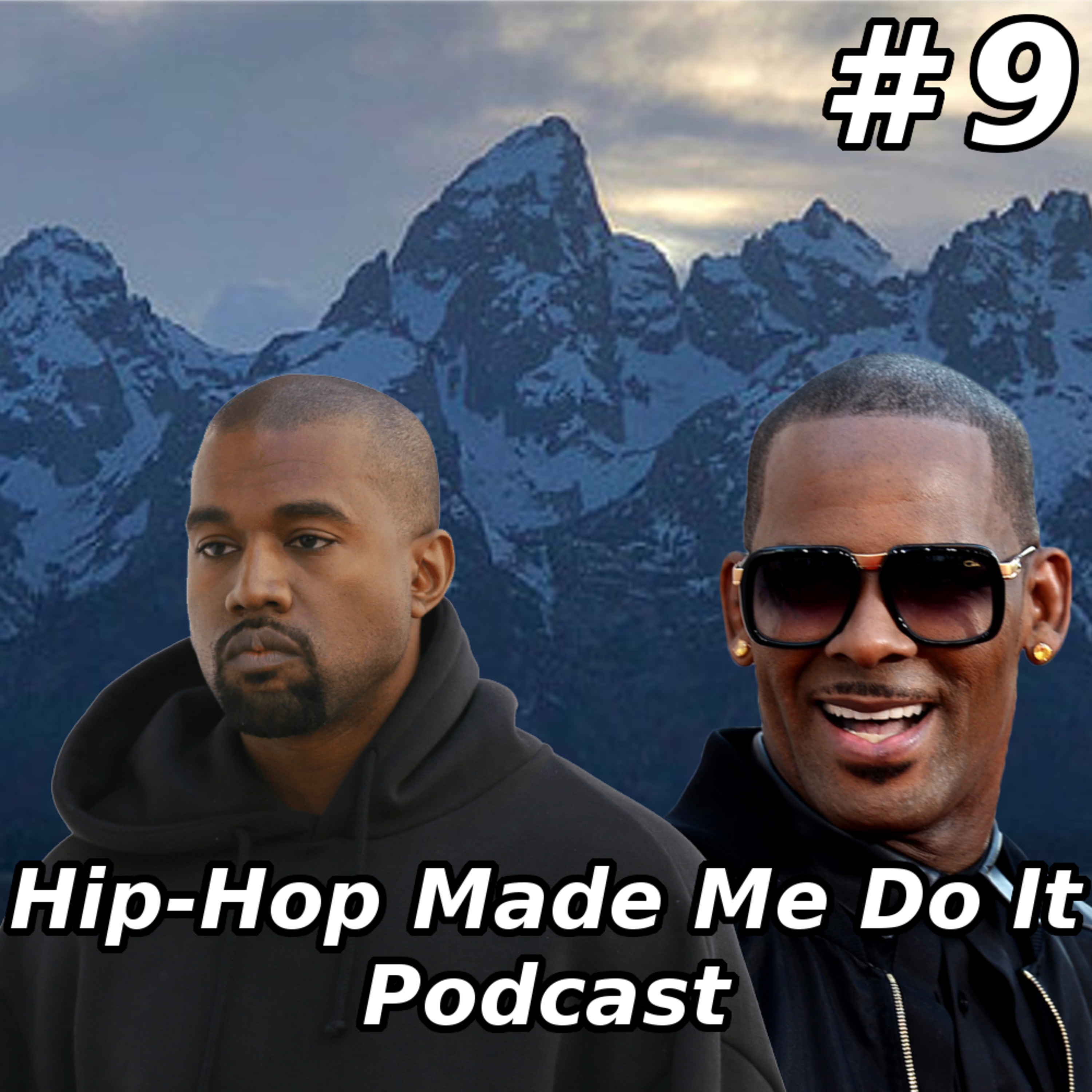 Reflecting on Ye & R Kelly Admits | HHMMDI Podcast Ep. #9