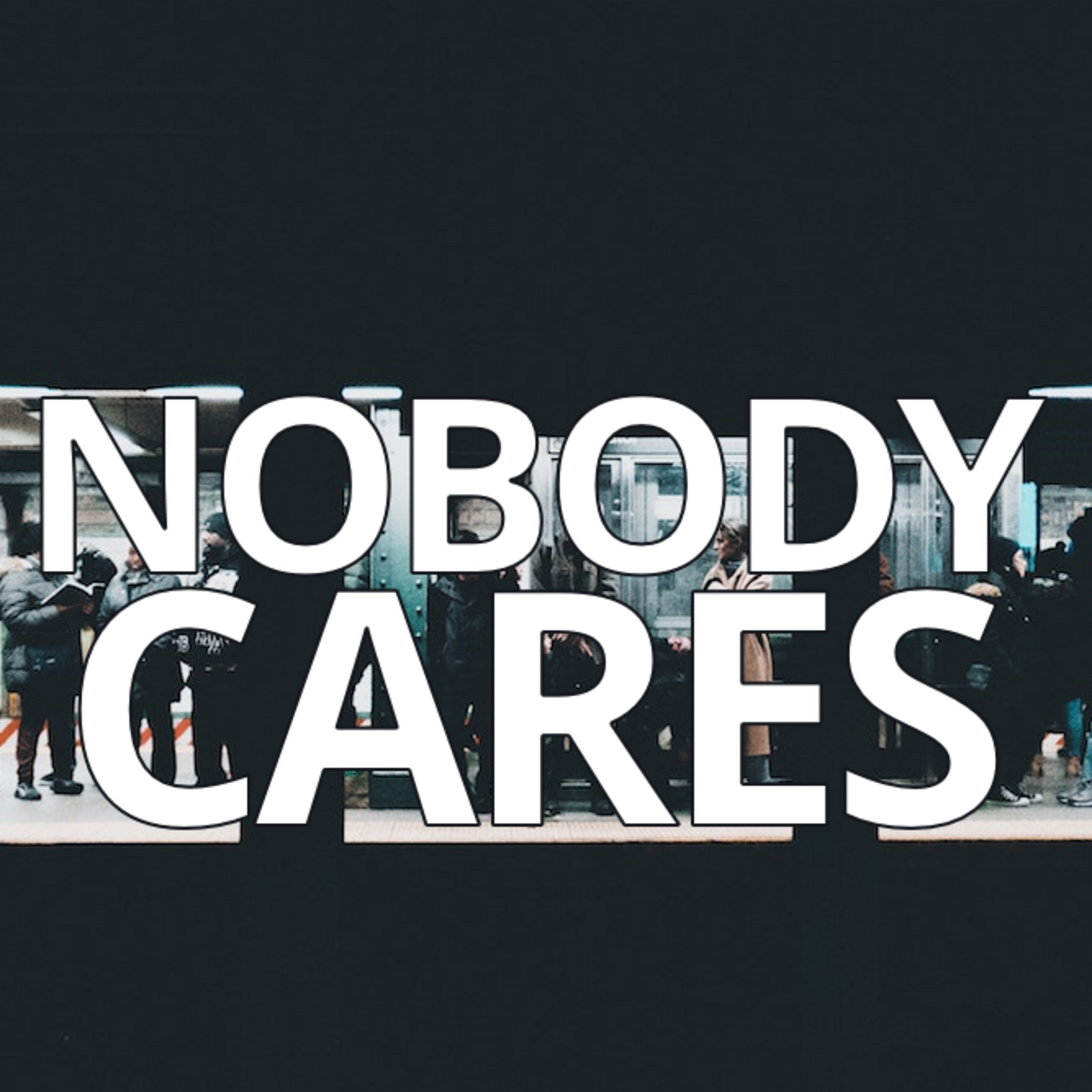 Nobody Cares