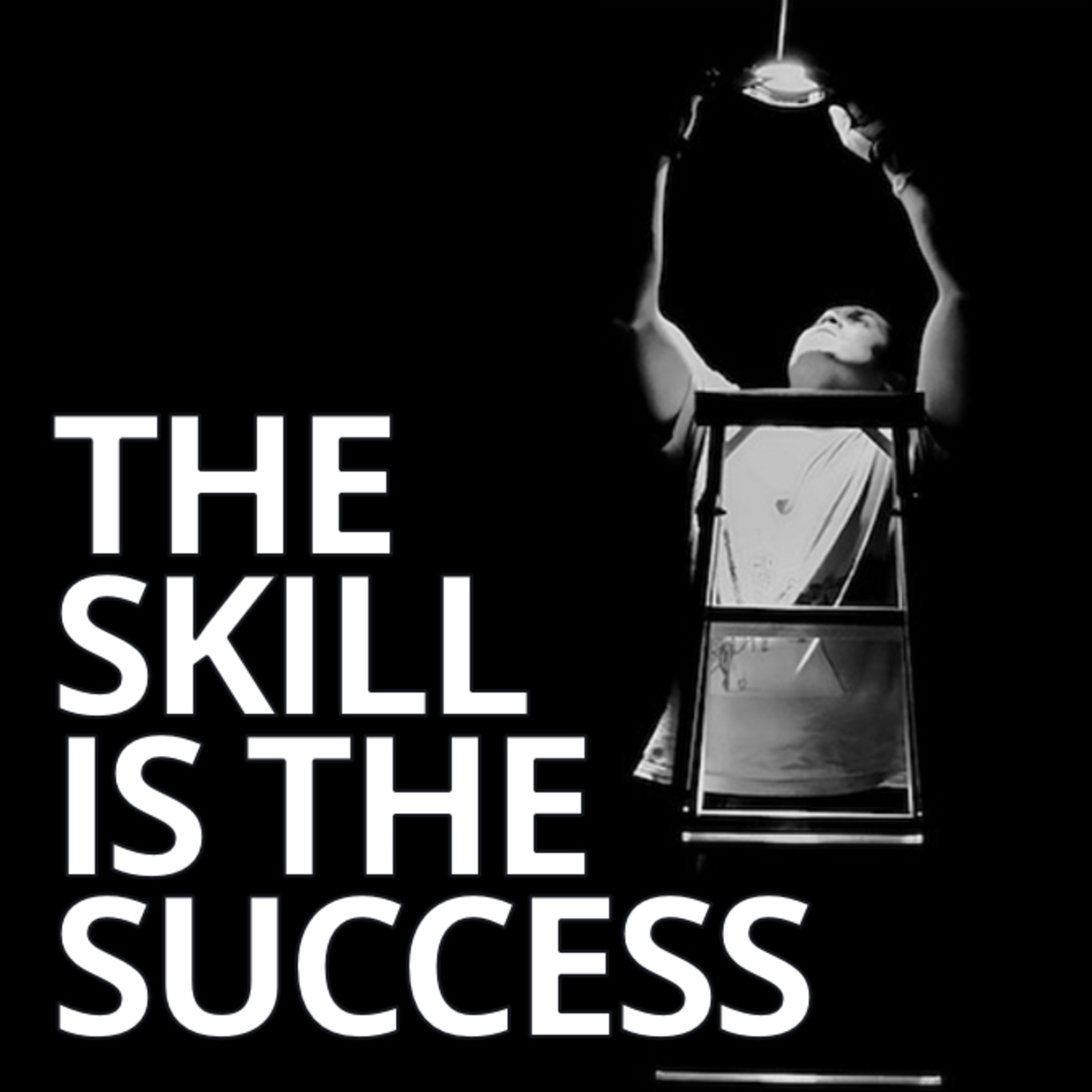 The Skill is the Success