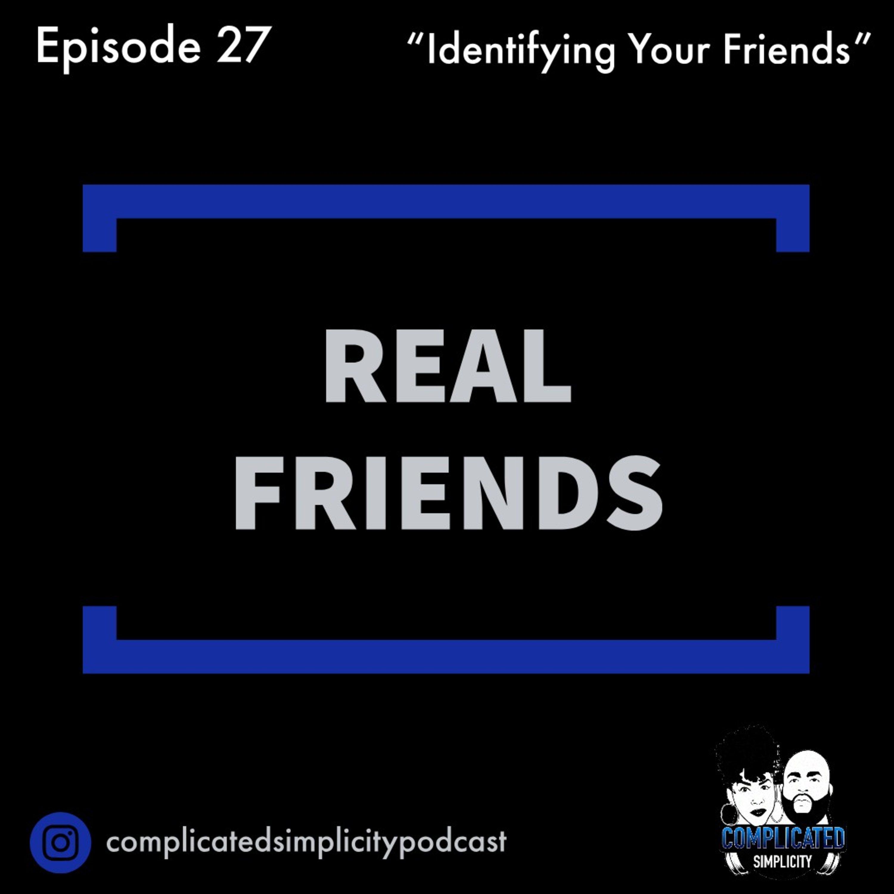 Ep. 27: "Identifying Your Friends"
