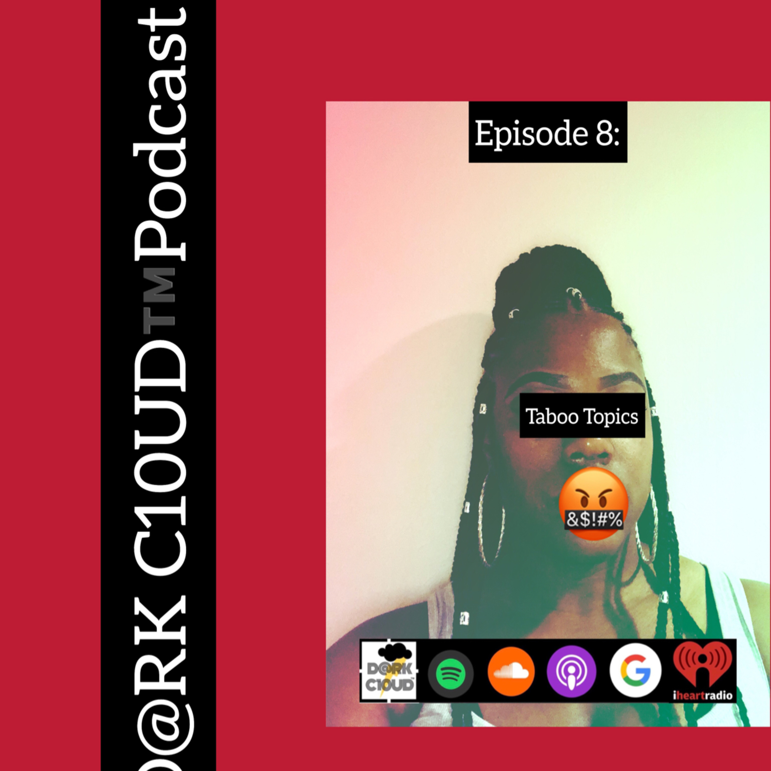 Episode 8: Taboo Topics