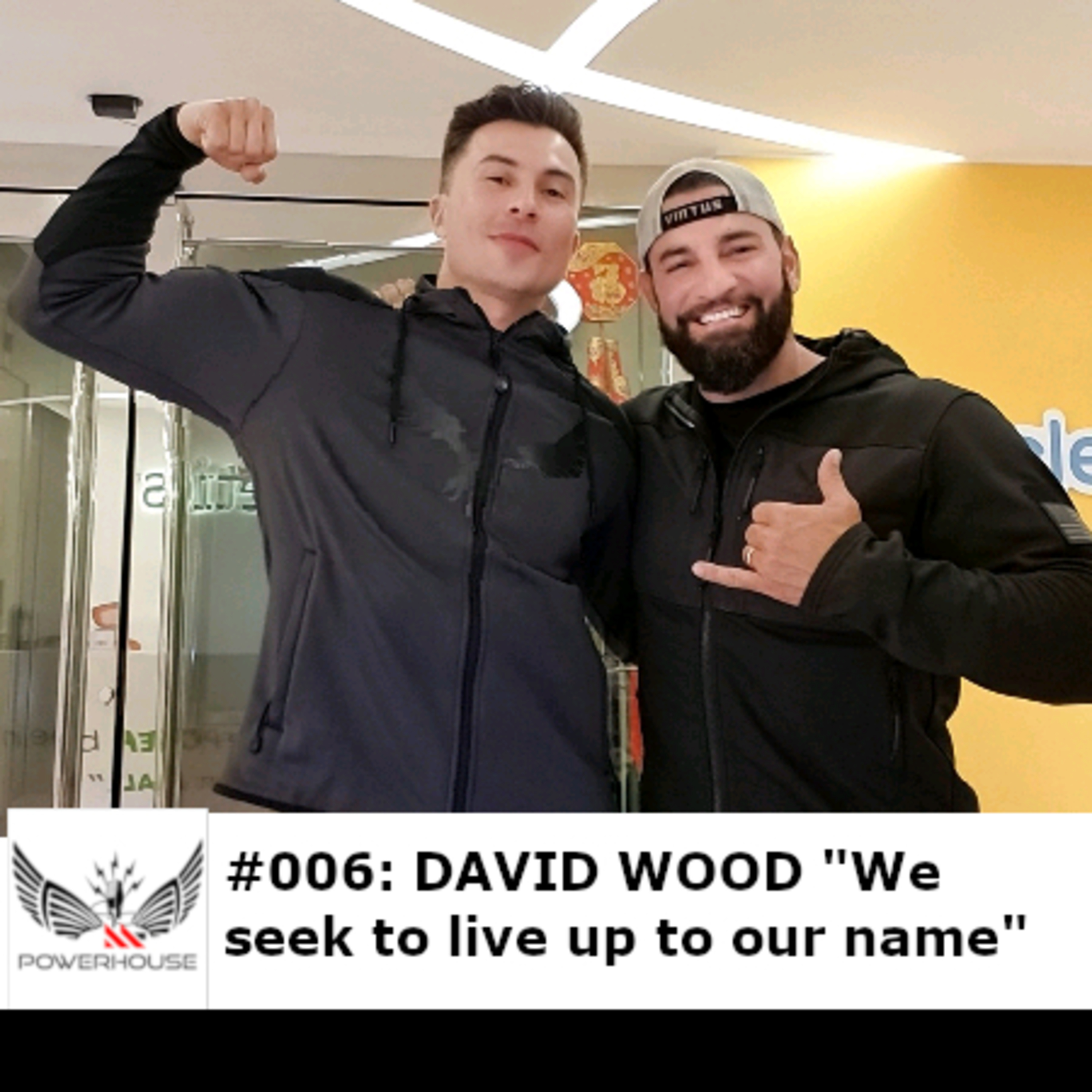 006 - DAVID WOOD - We seek to live up to our name