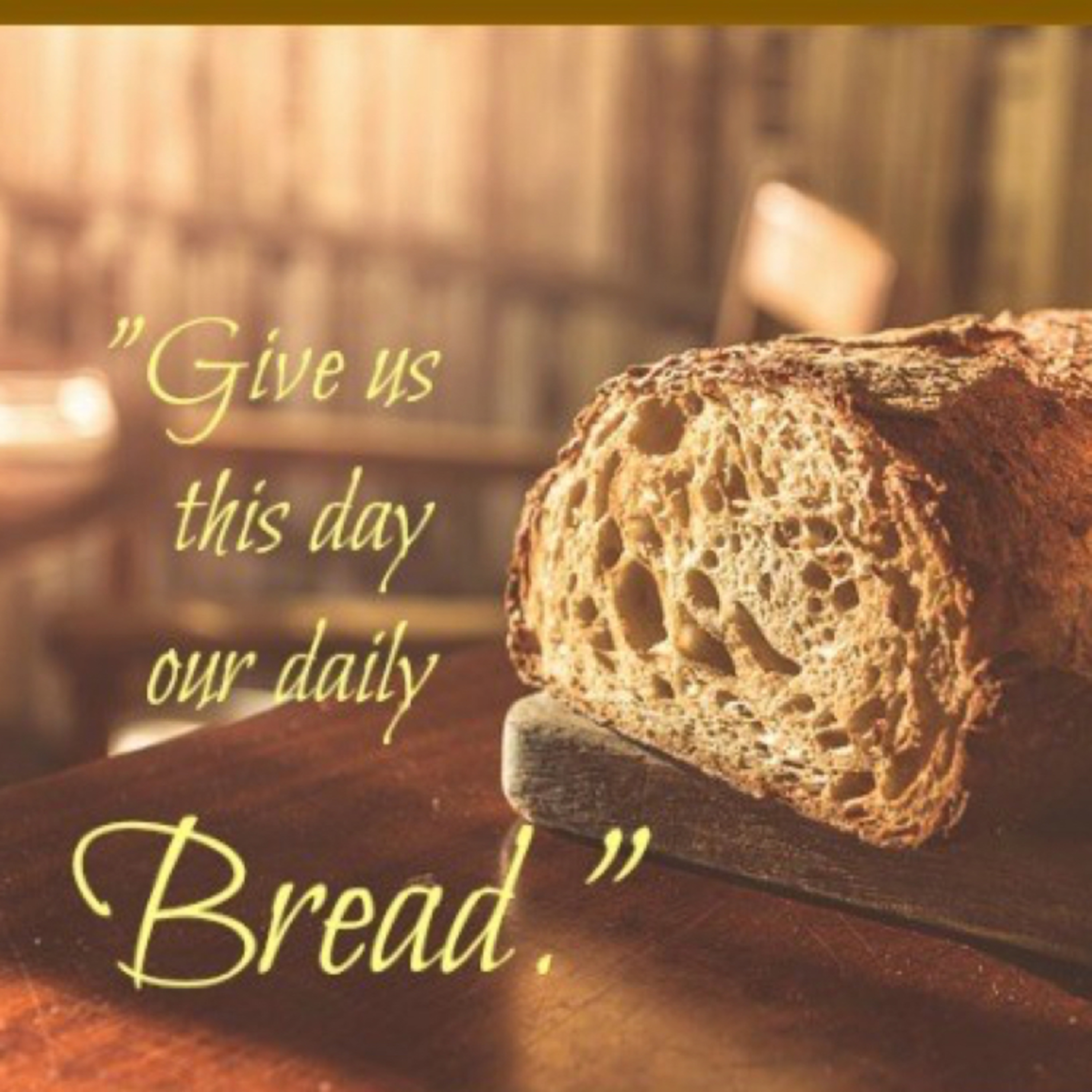 Daily Bread: Episode 36
