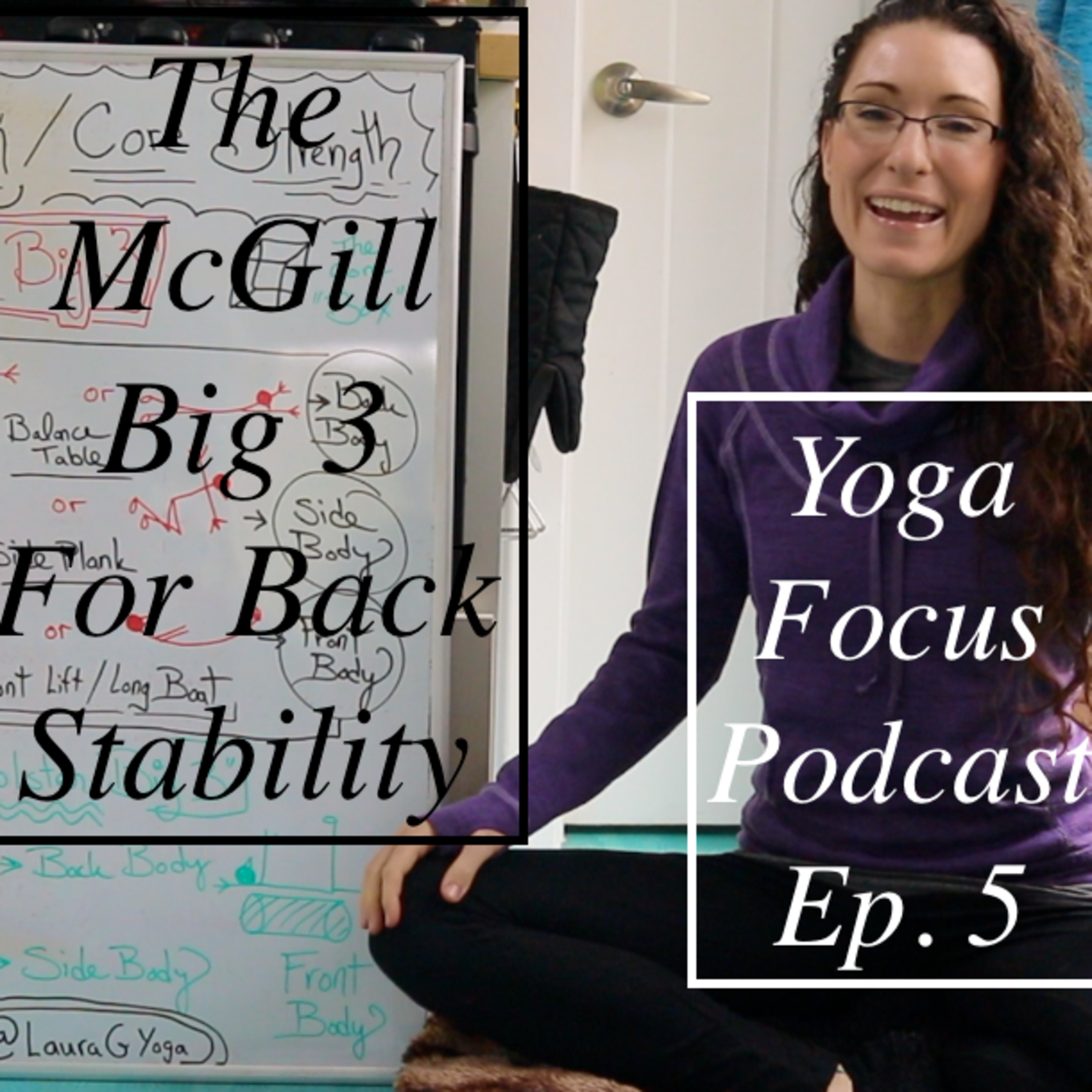 Ep. 5: The McGill Big 3 Exercises for Back Stability & Why Tension Is Not (always) A Bad Thing