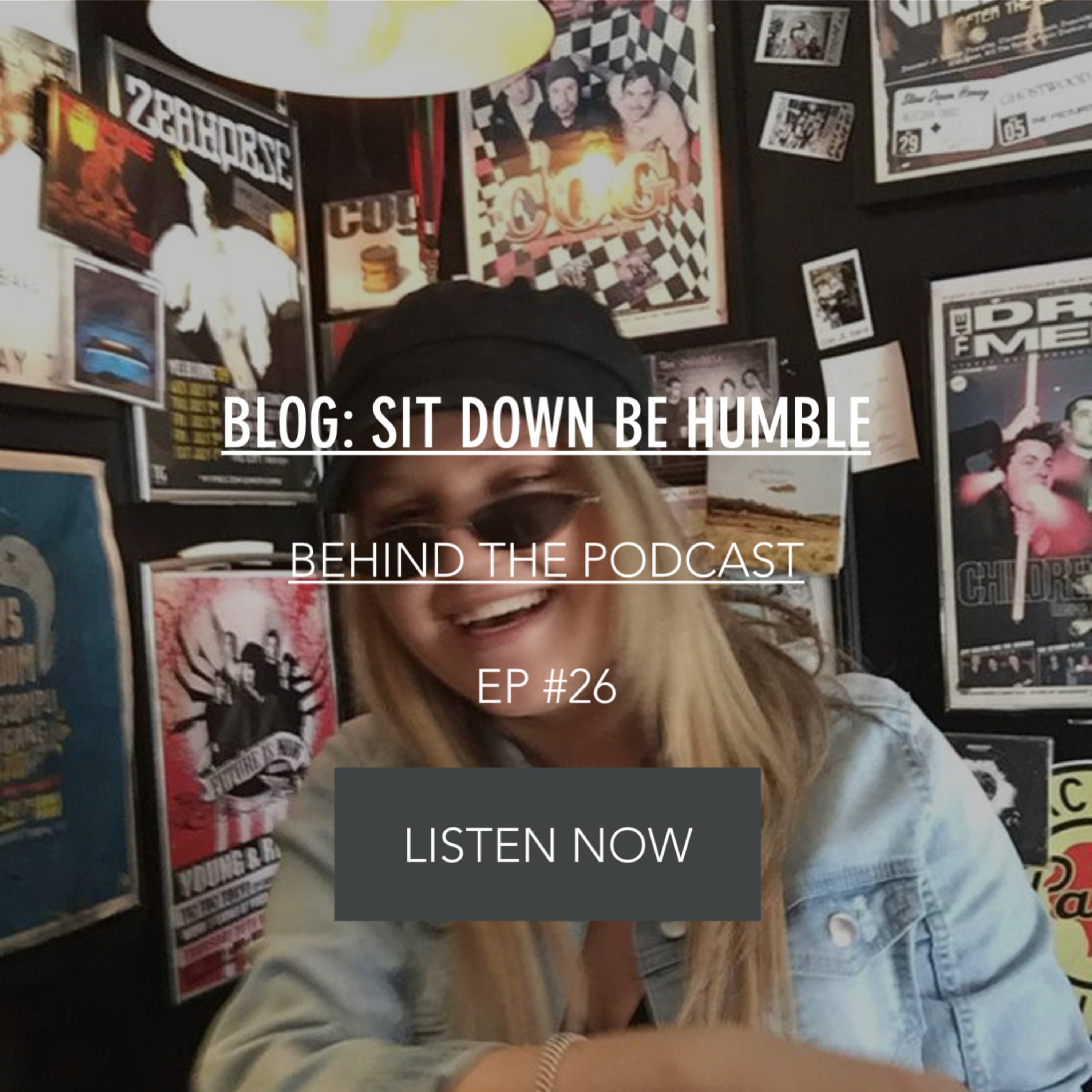 #26 - Sit Down BE HUMBLE