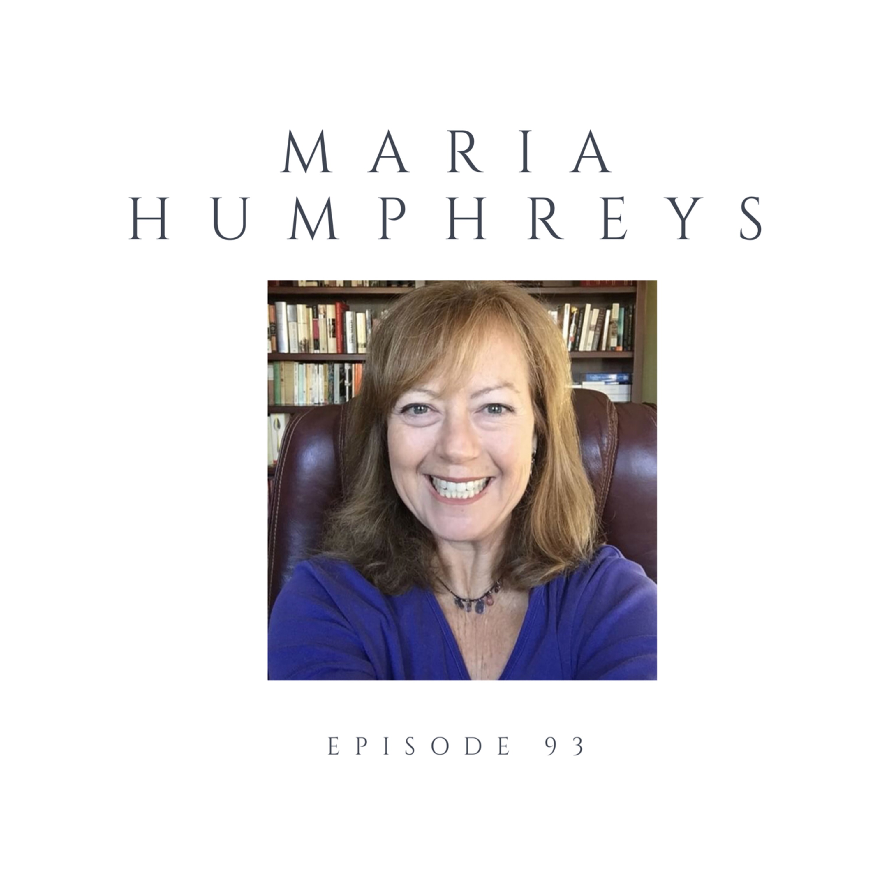 Episode 93 Maria Humphreys