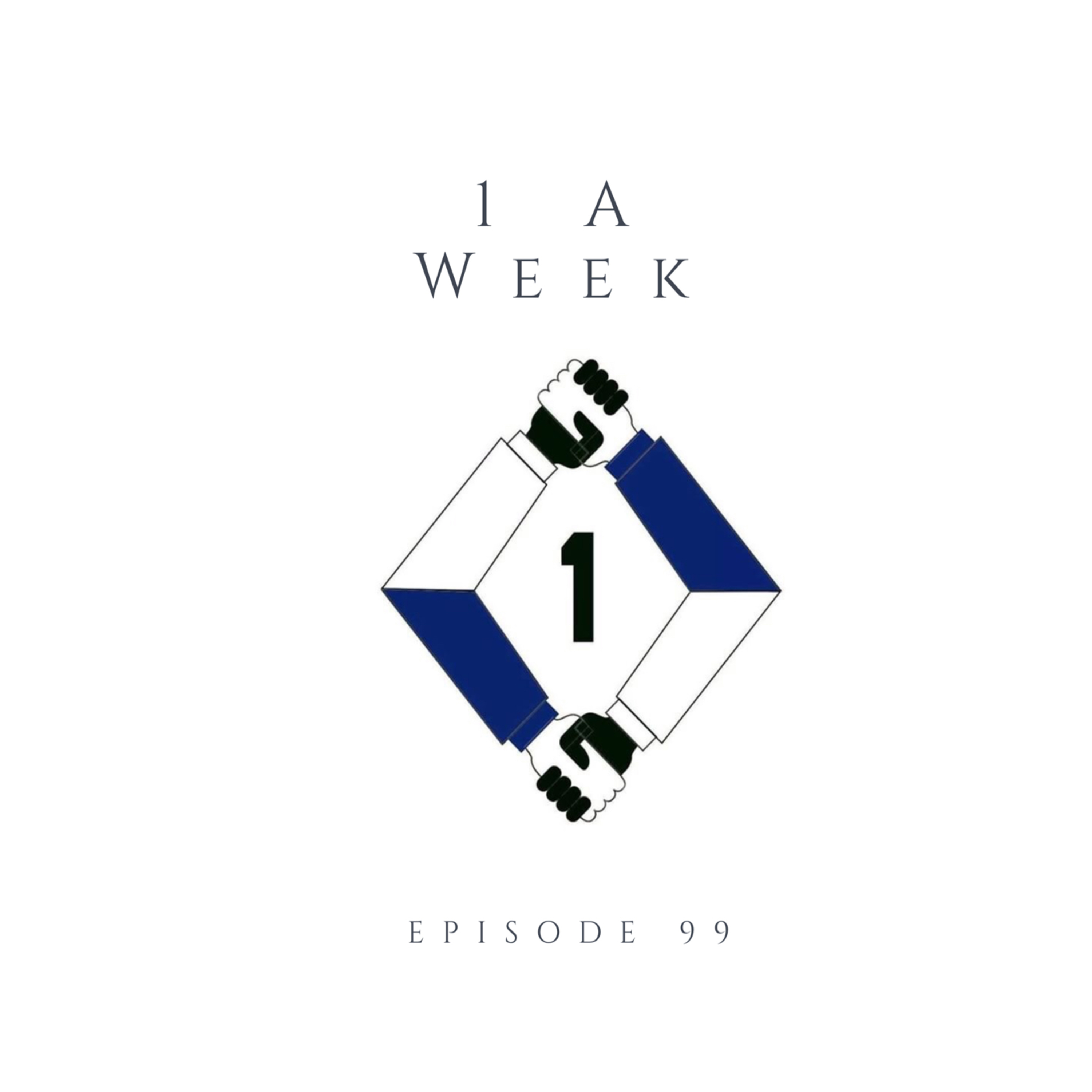 Episode 99 1AWEEK