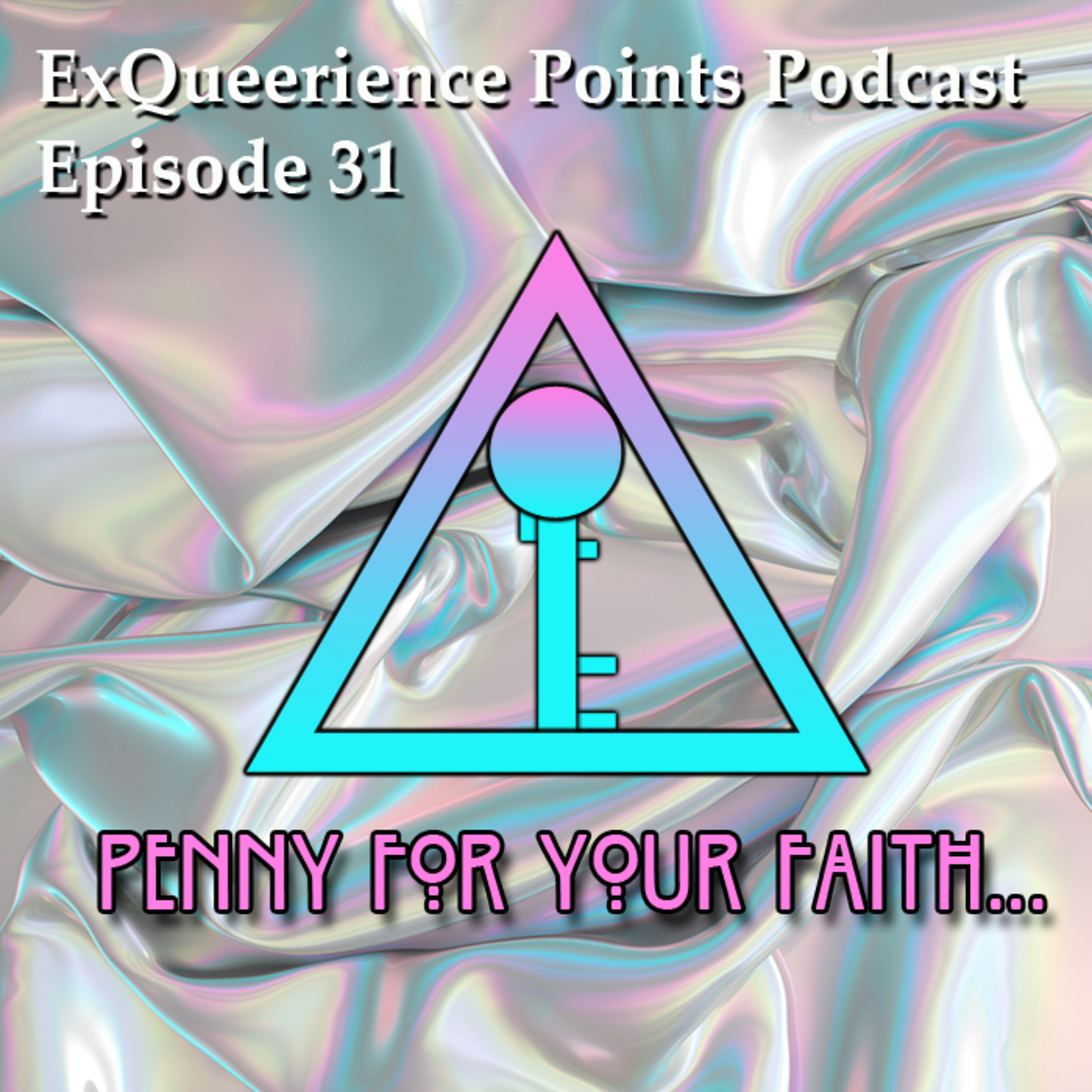 Episode 31 A penny for your faith Episode 31 A penny for your faith