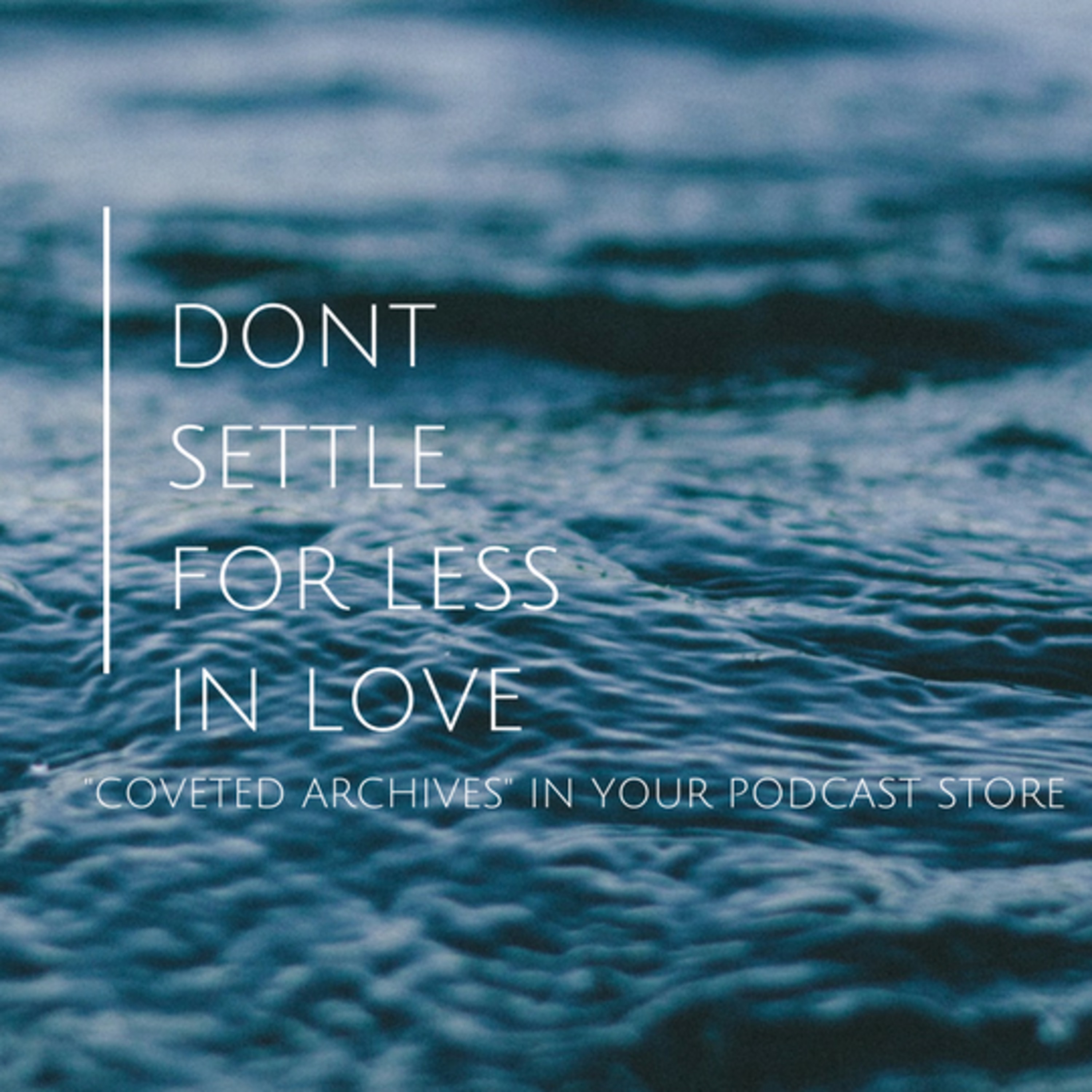 Don't Settle For Less in Love