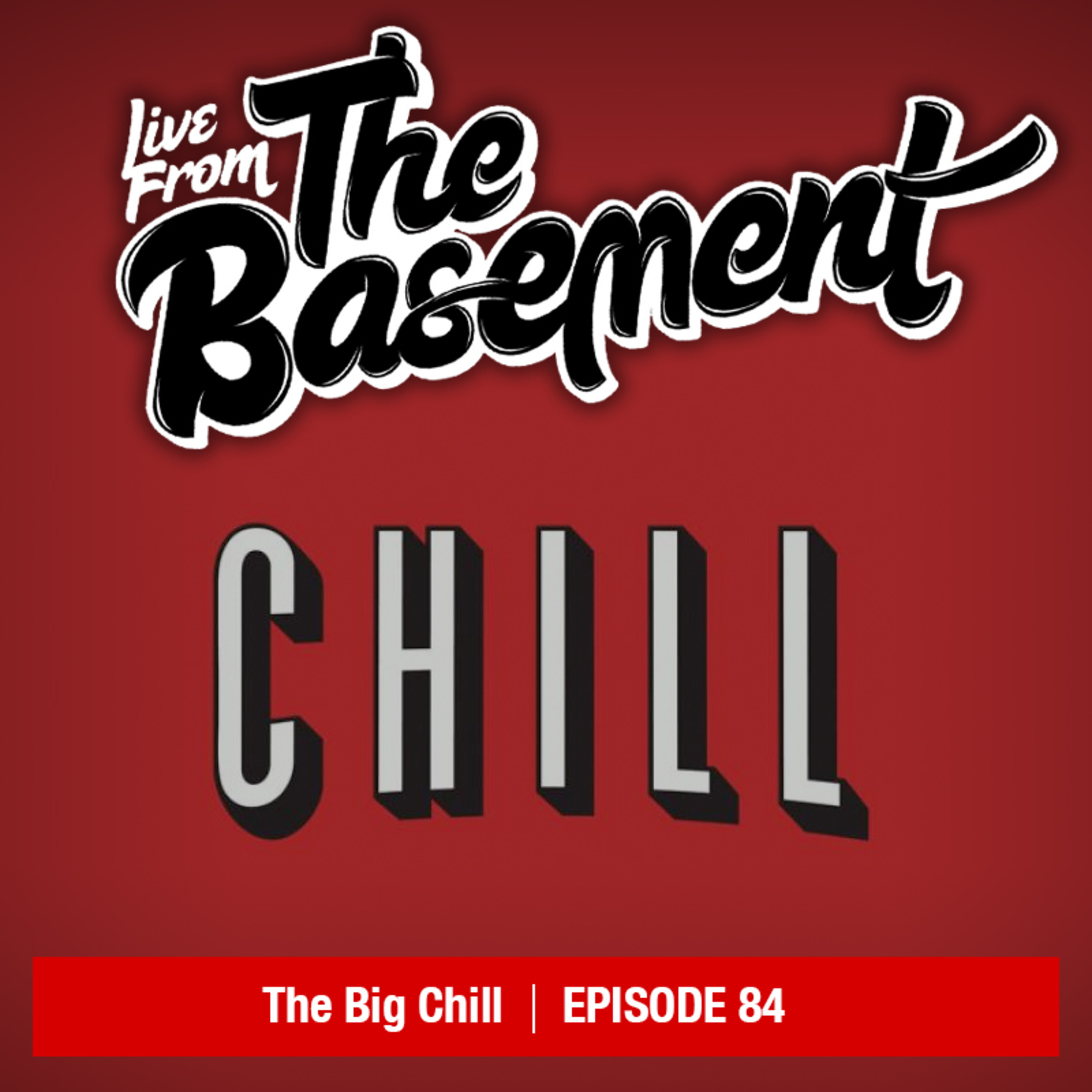 Playlist: THE BIG CHILL | Episode 84