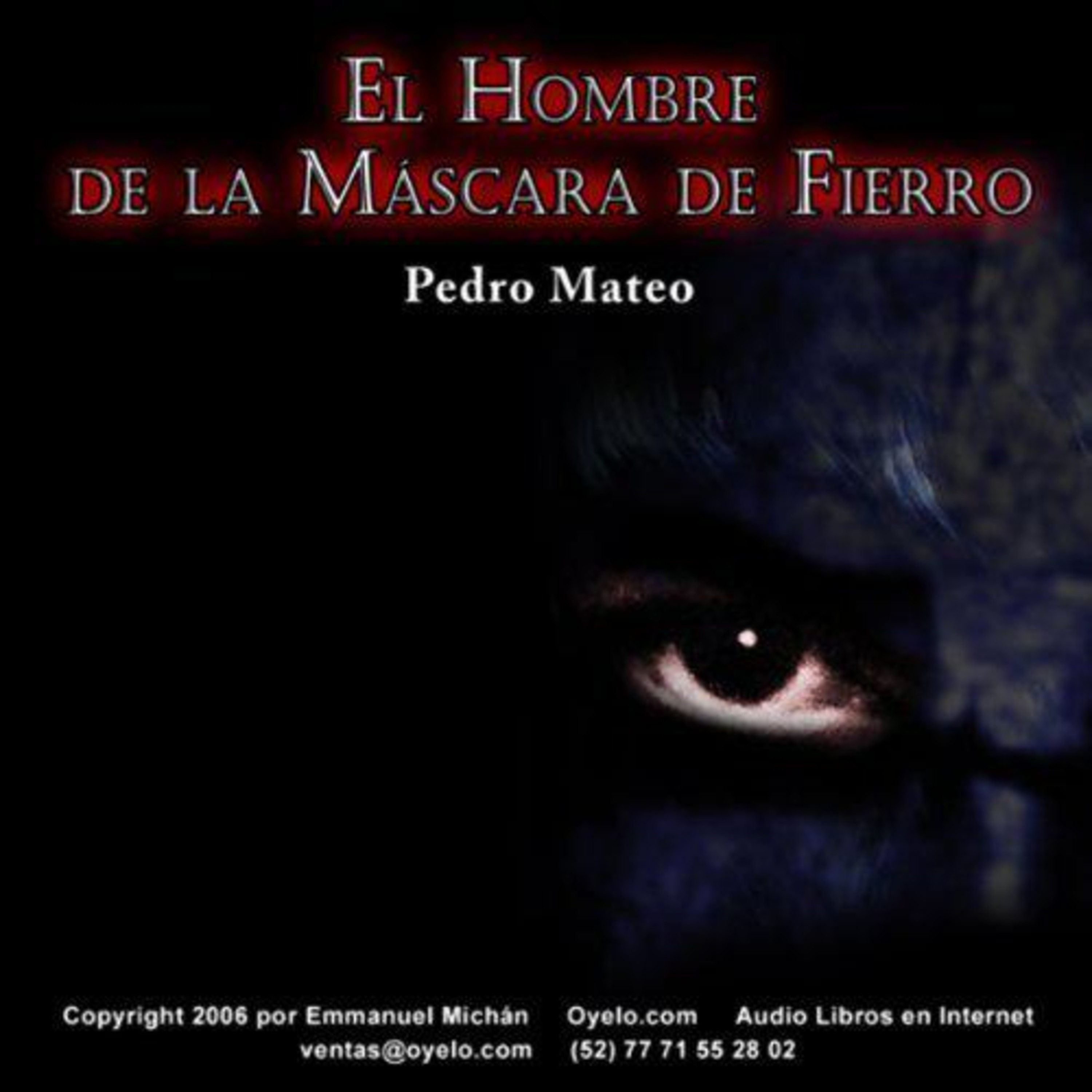 【 AUDIOLIBRO 】️ El Hombre de la Máscara de Fierro - Pedro Mateo