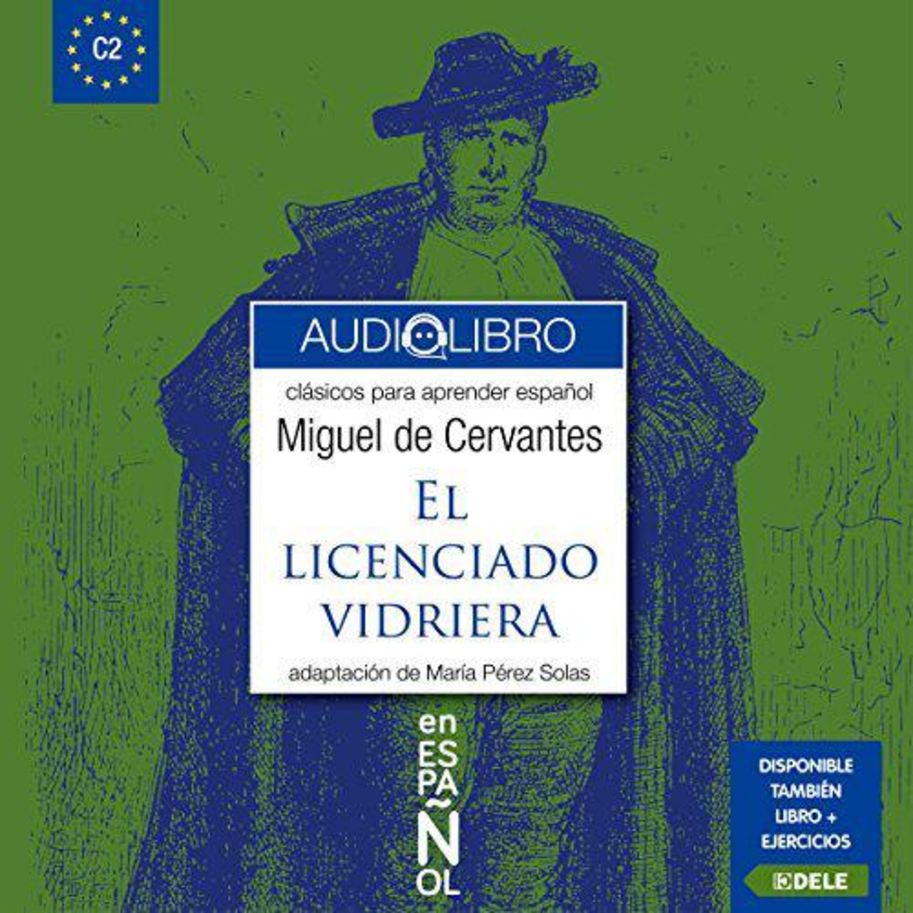 【 AUDIOLIBRO 】️ El Licenciado Vidriera (Clásicos para Aprender Español. Nivel C2) - Migueld de Cervantes