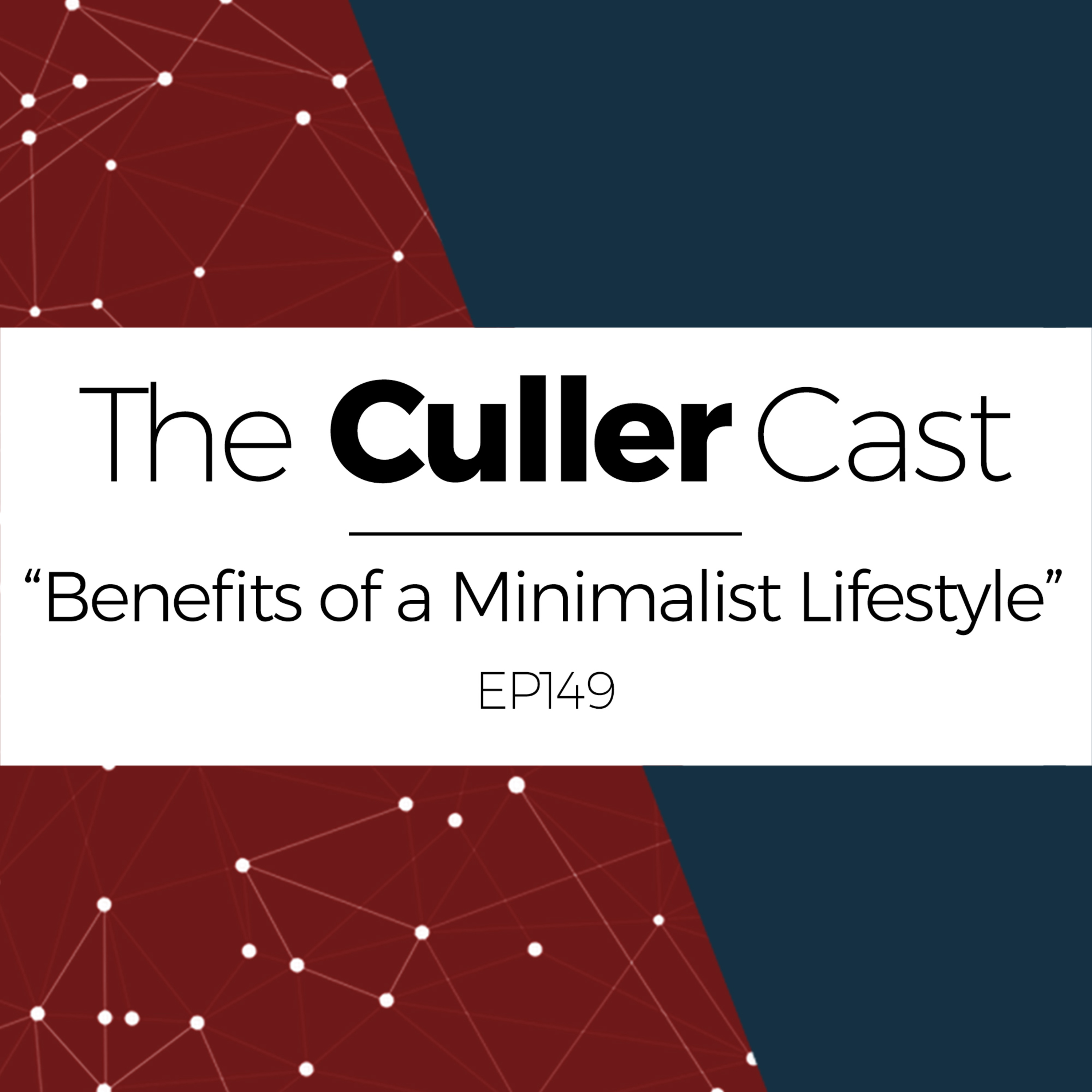 EP149: Benefits of a Minimalist Lifestyle