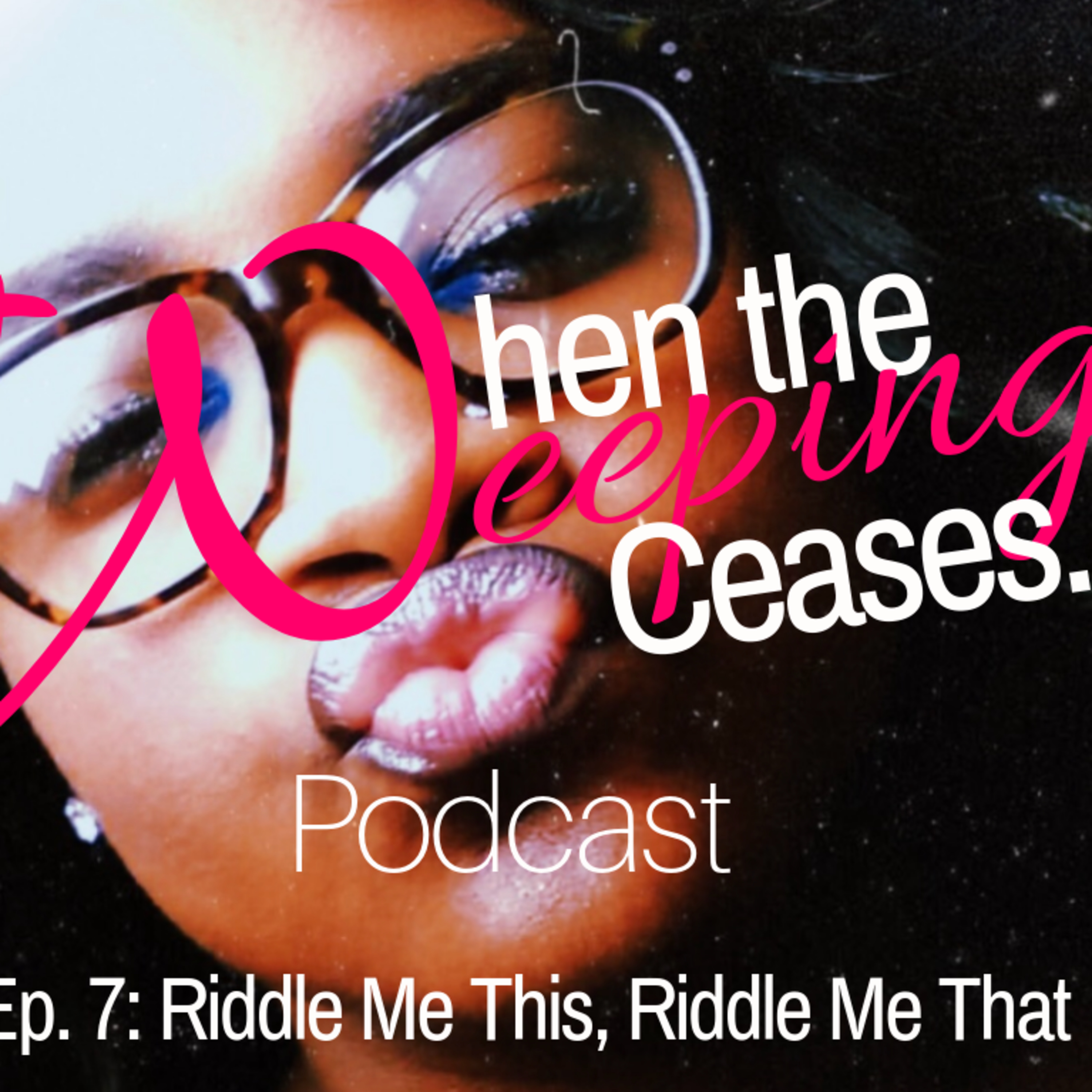 When the Weeping Ceases - Ep. 7: Riddle Me This, Riddle Me That