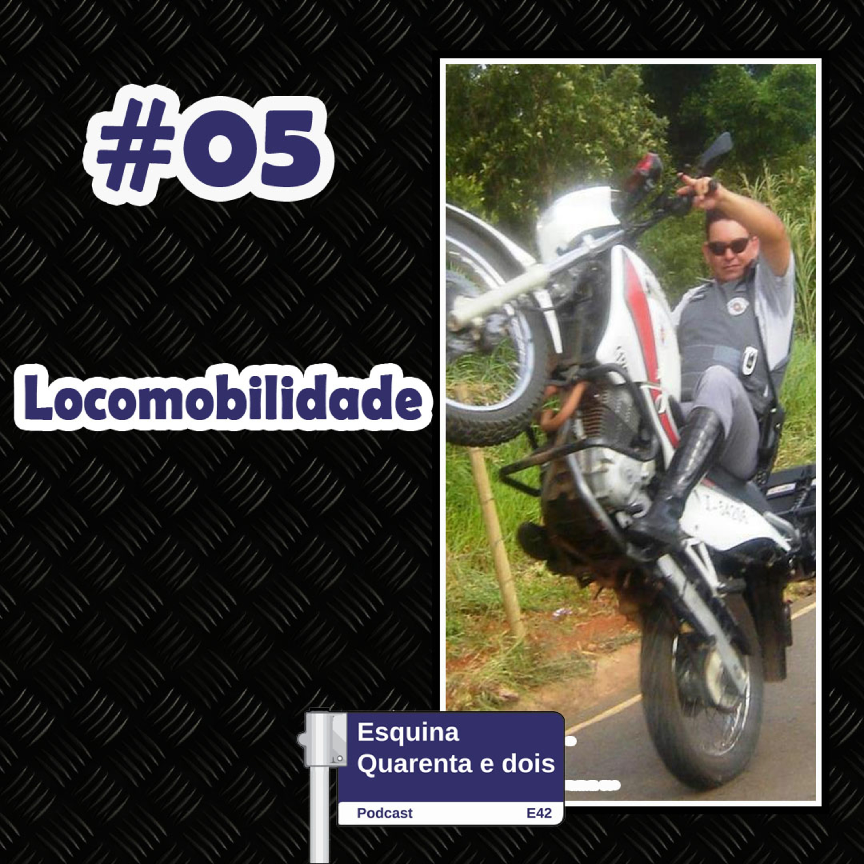 #05 - Locomobilidade