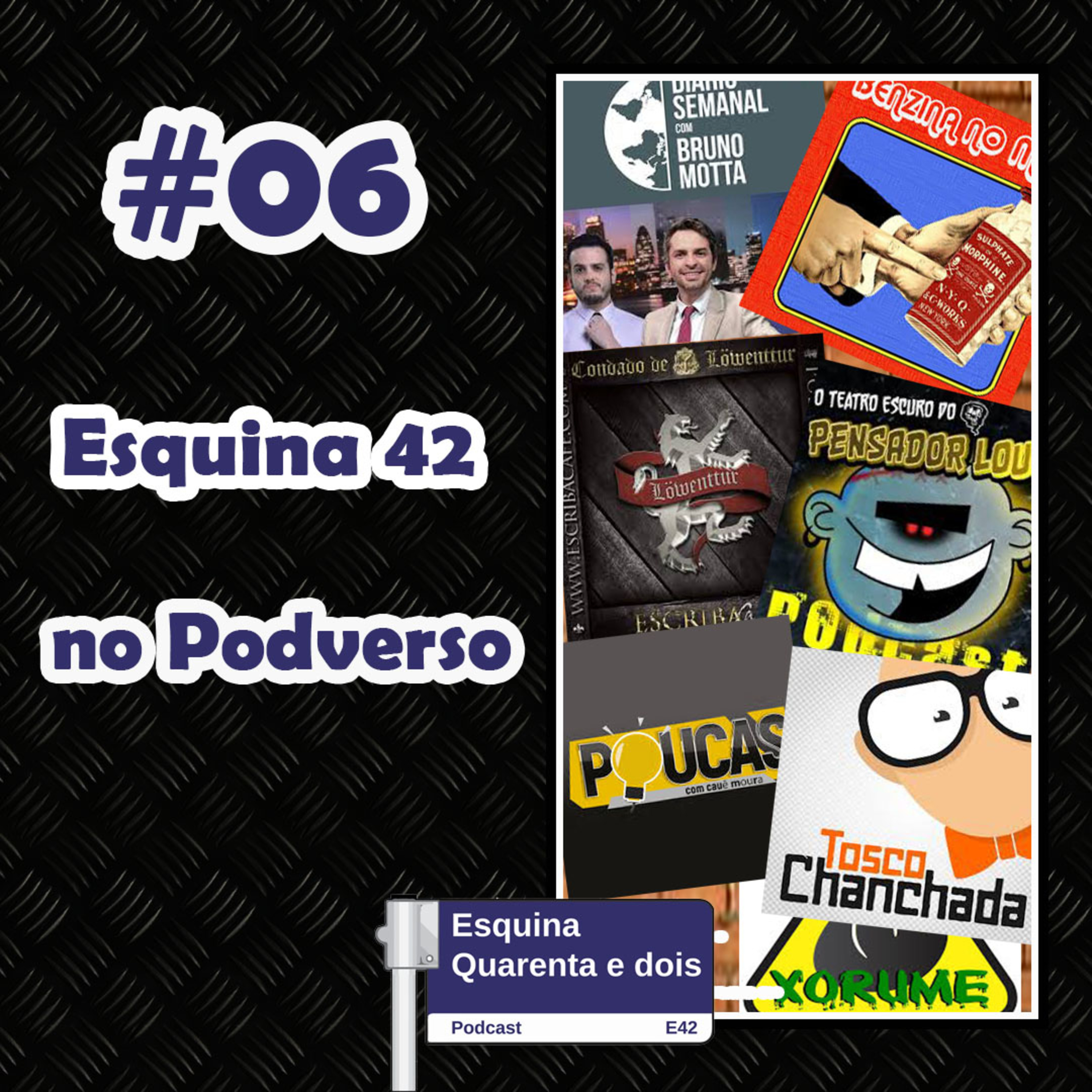 #06 - Esquina 42 no Podverso