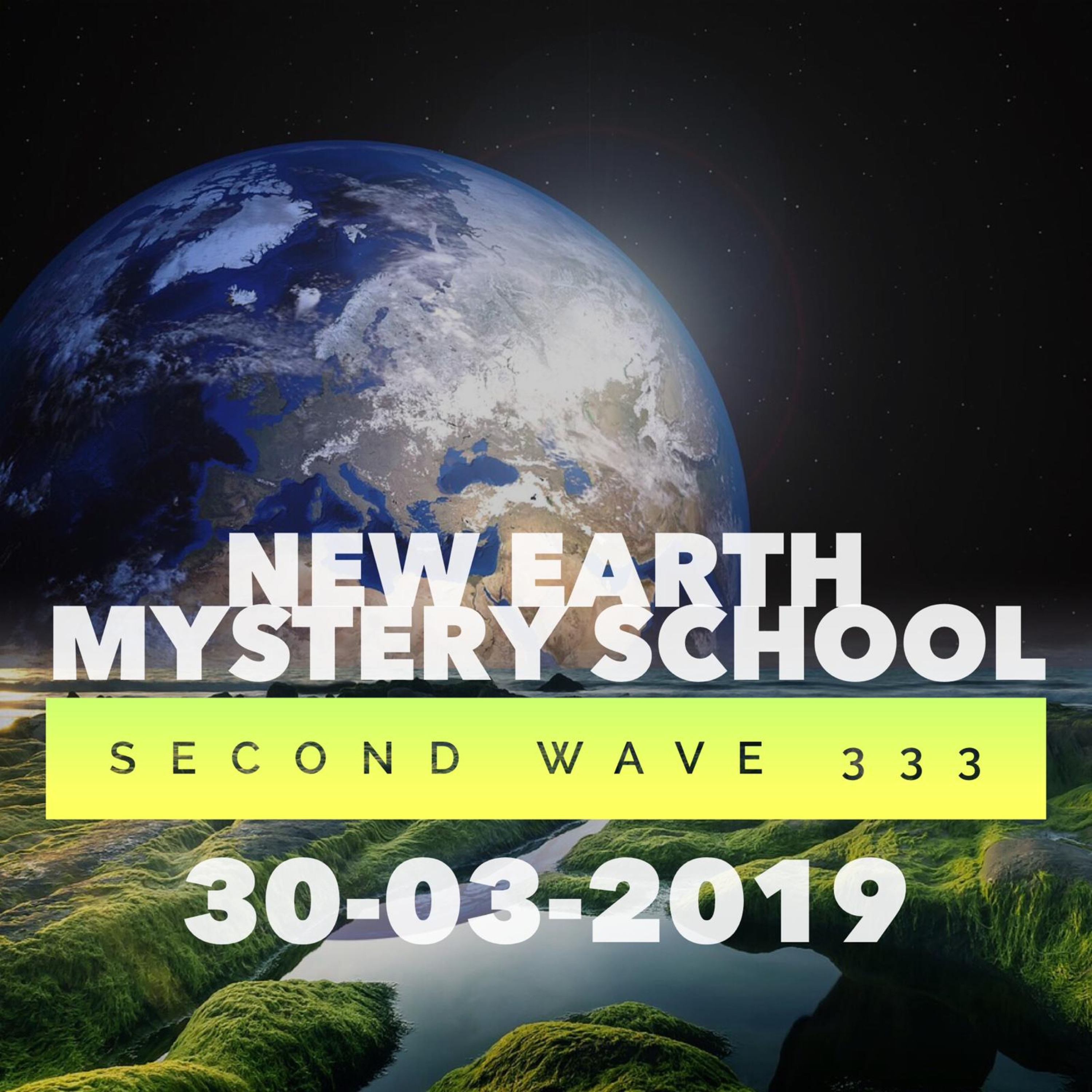 New Earth Mystery School 2nd Wave - The Time Is Now