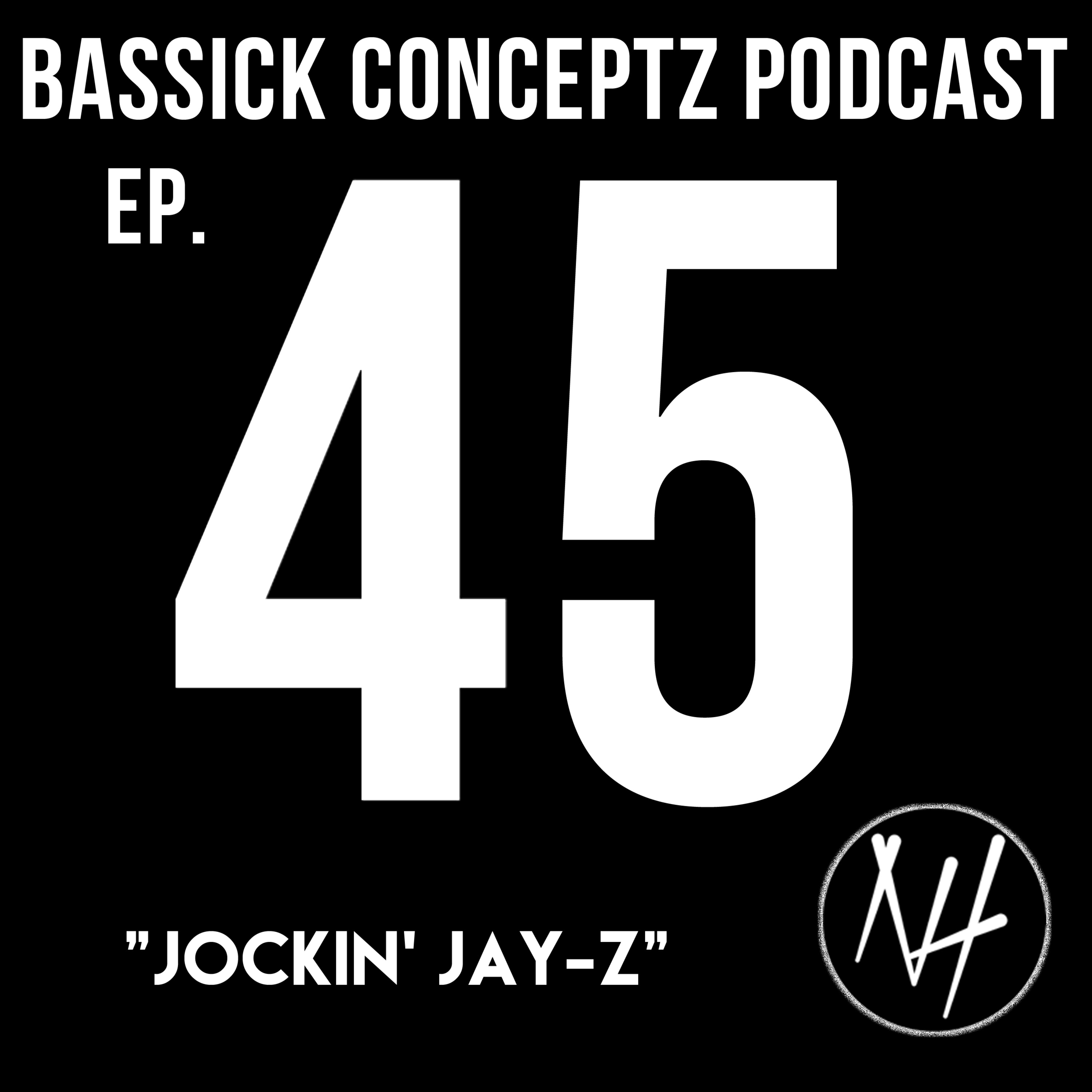 Ep. 45 "Jockin' Jay-Z" - Supporting Friends | Fam vs. Fans | The Physics of Music Marketing