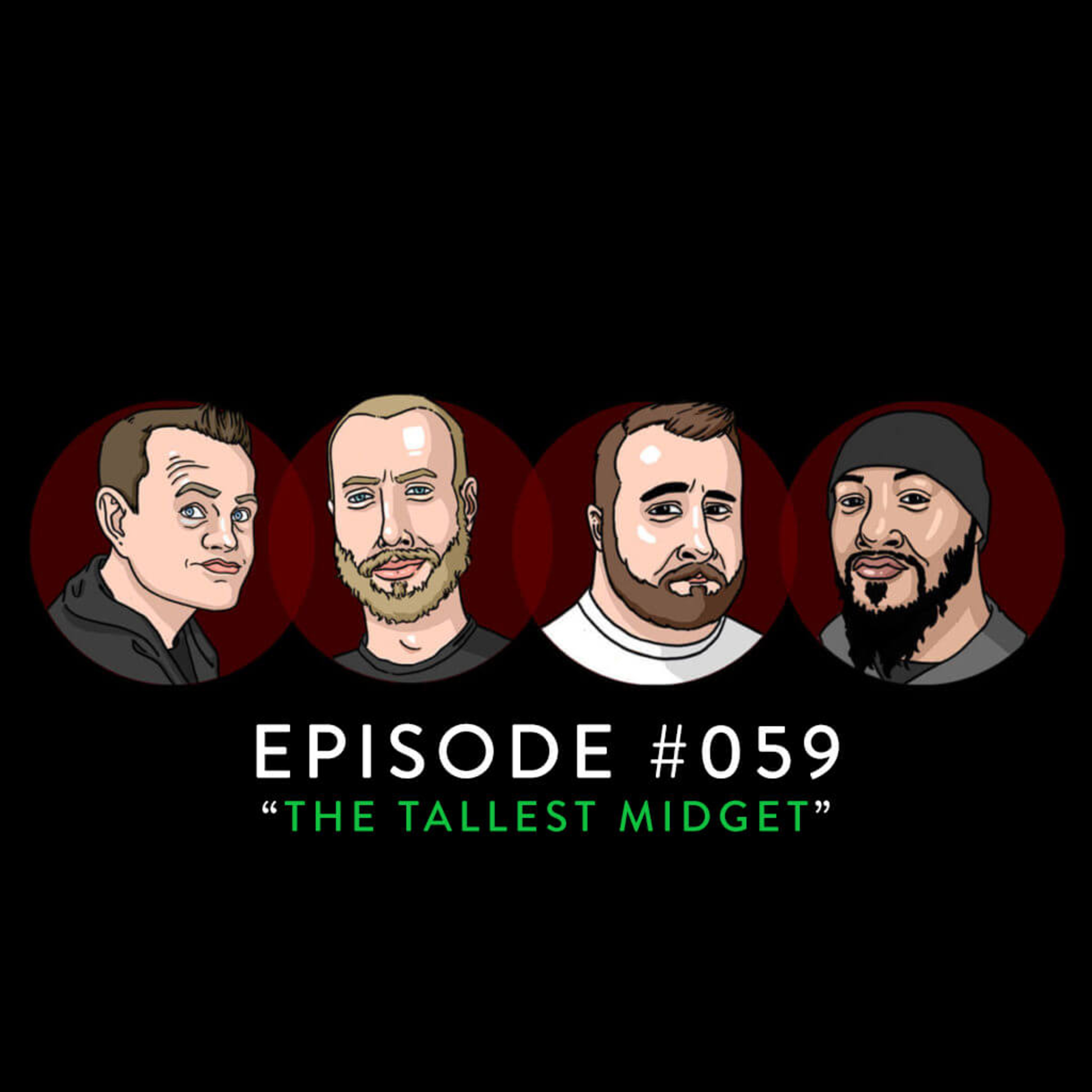 #059 - The Tallest Midget