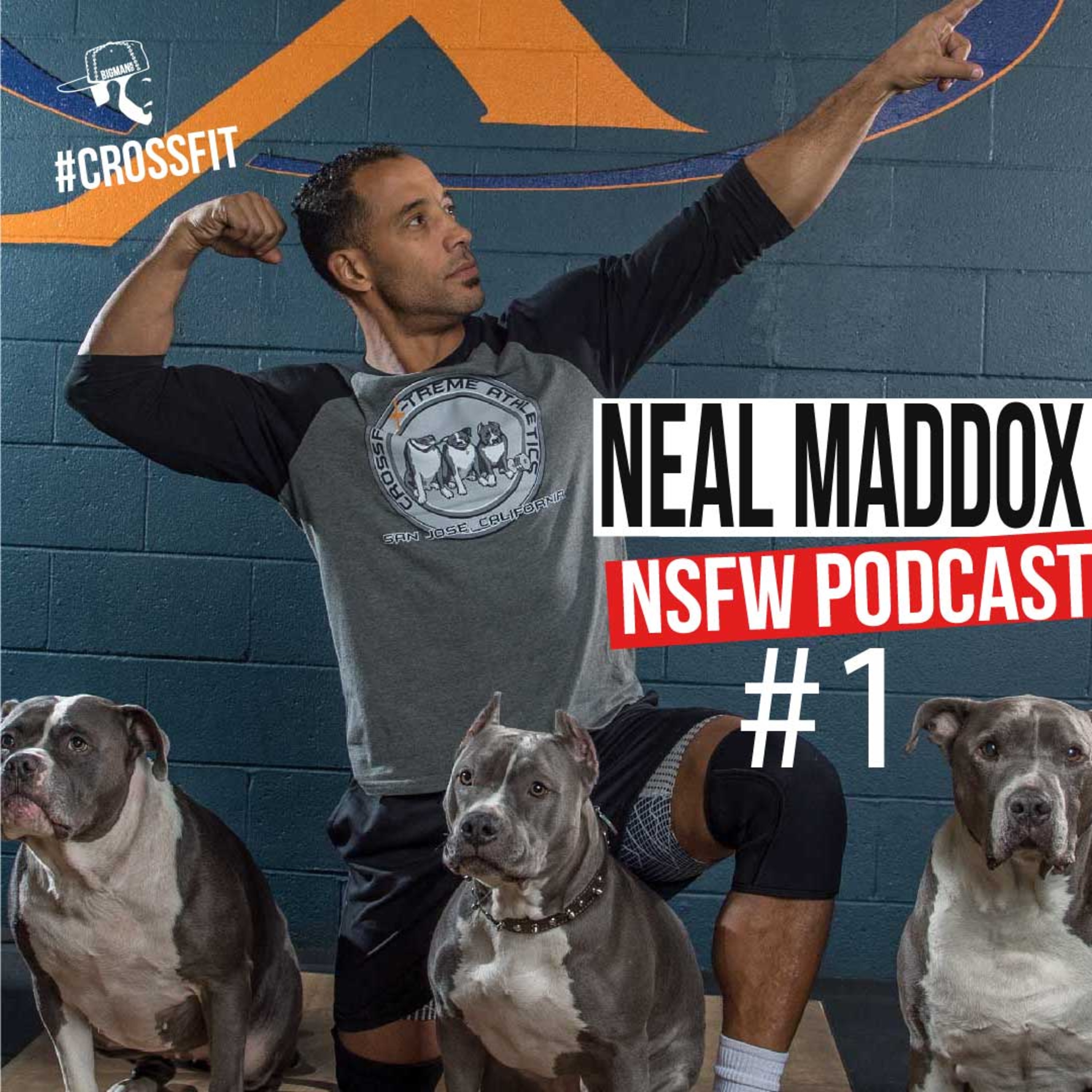 Neal Maddox and Being a CrossFit Masters Athlete | NSFW Podcast #1 | #maddoxmethod #crossfit