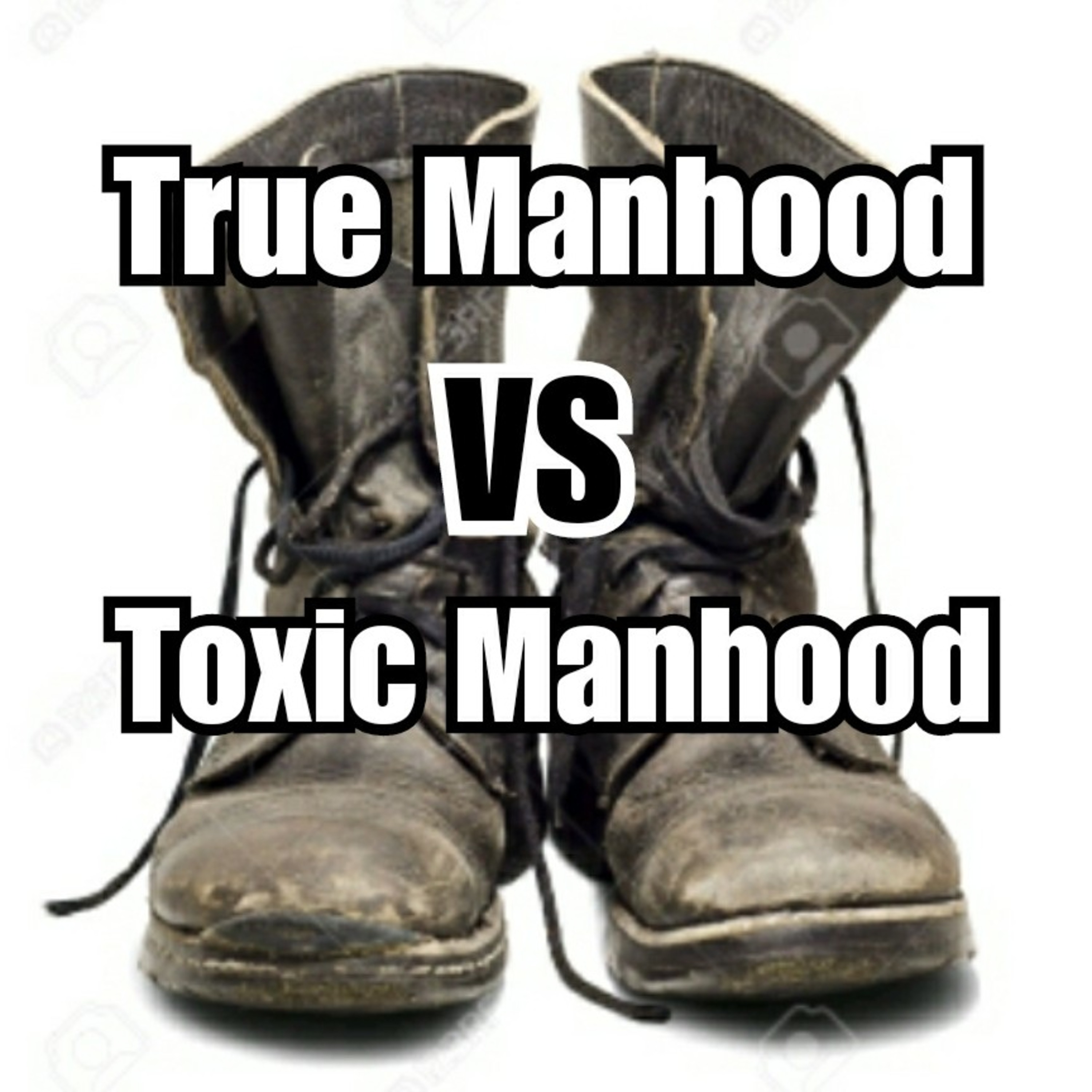 Episode 2: Fake Vs Real Manhood