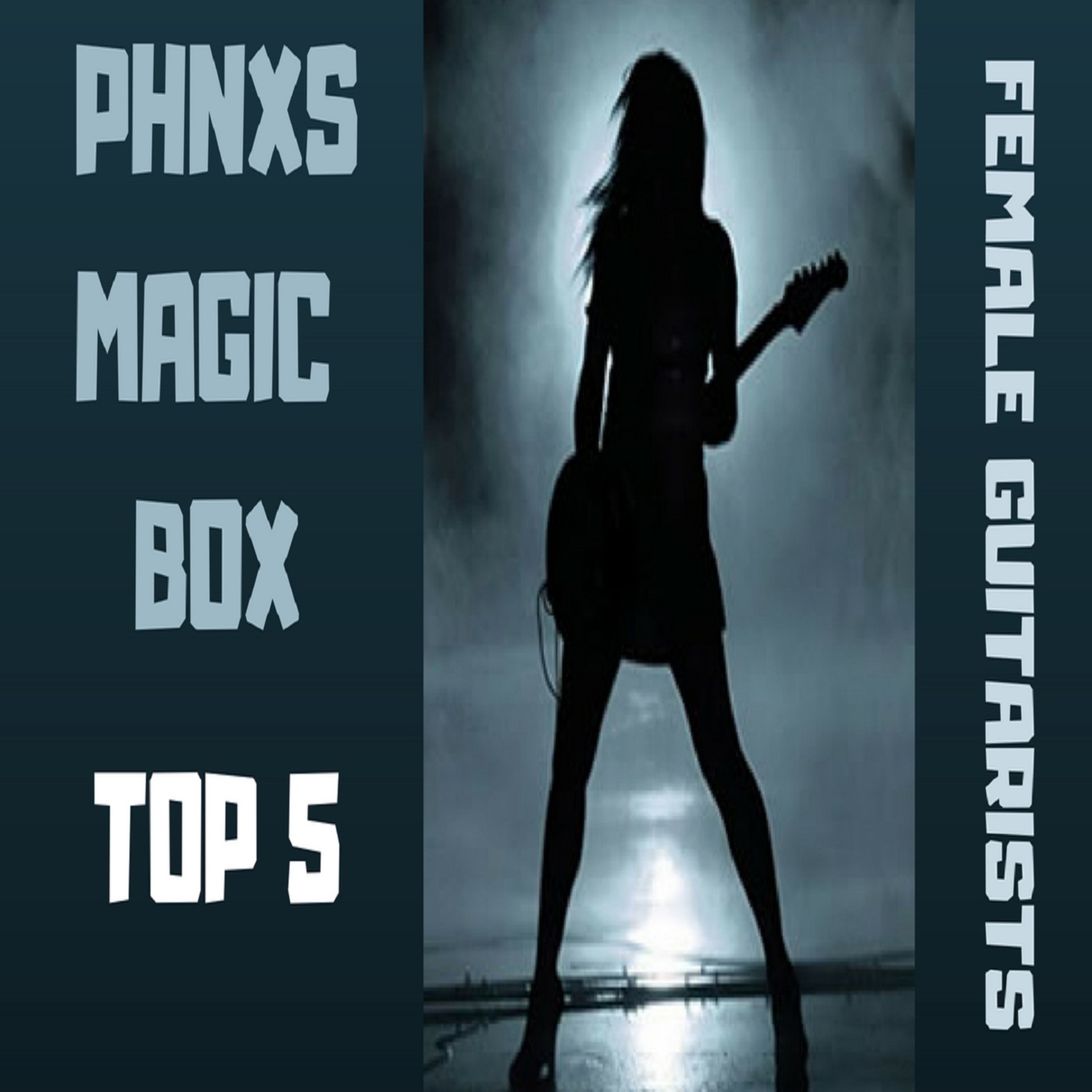 Phnxs Magic Box - Top 5 Female Guitarists of the Week