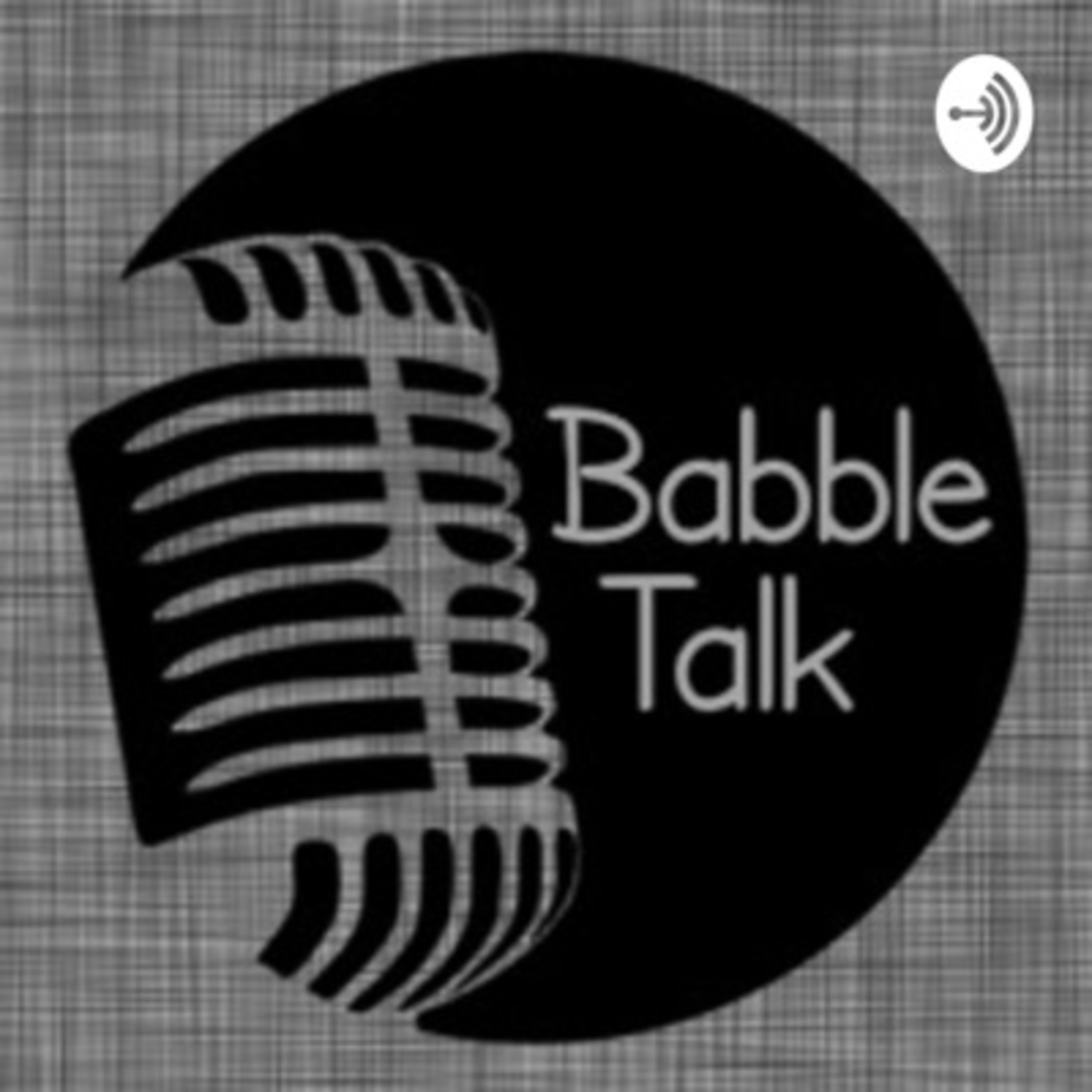 Babble Talk #1.5 | Podcast, Travel, & Film-making Update