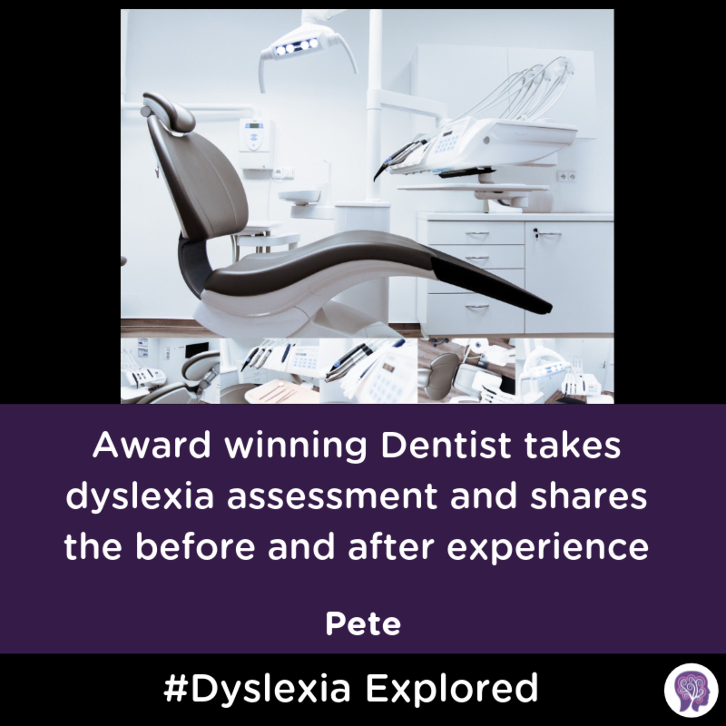 #39 Award-winning Dentist takes a dyslexia assessment and shares the before and after the experience