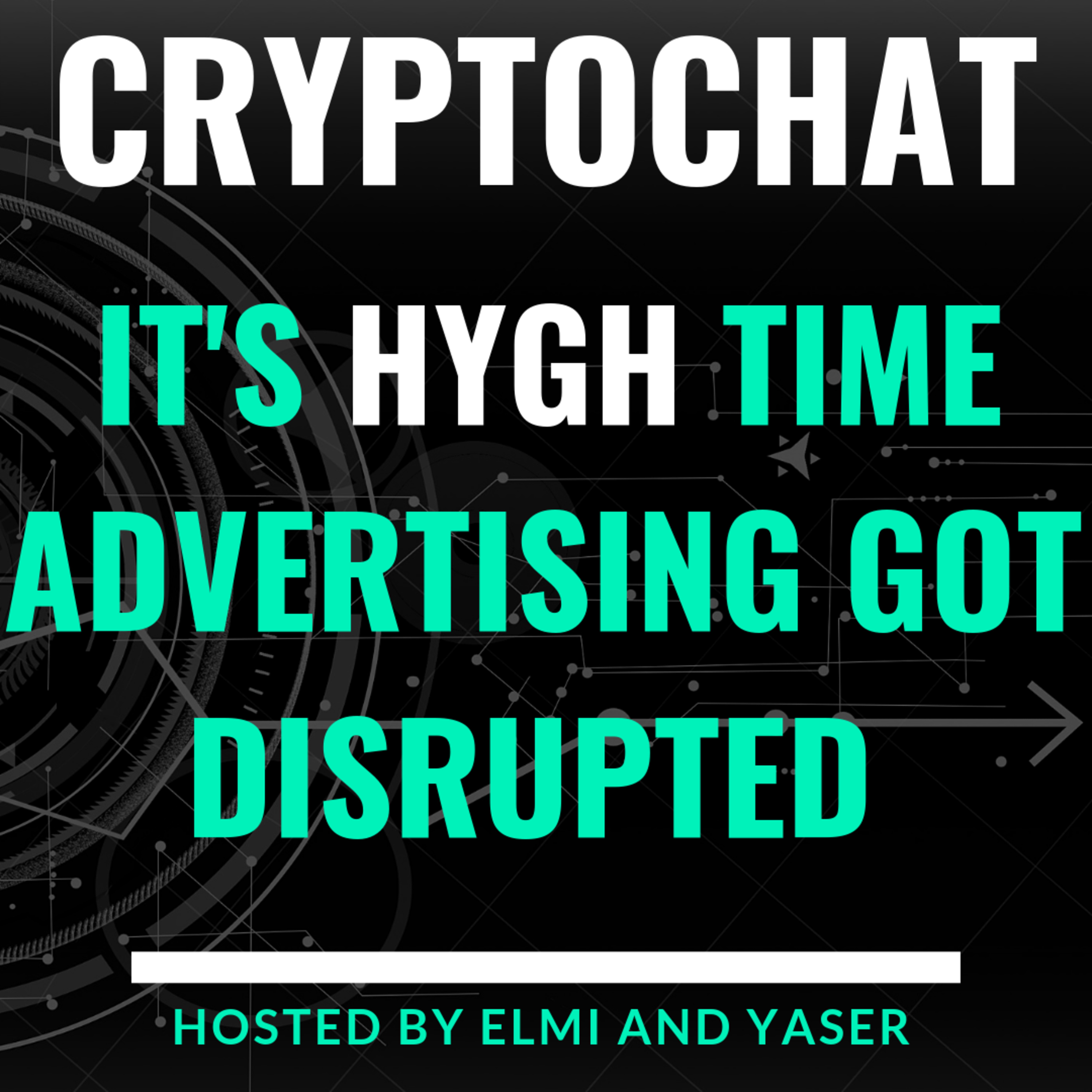 STOs, The Future of advertising and solving Blockchains' shortcomings Ft. HYGH