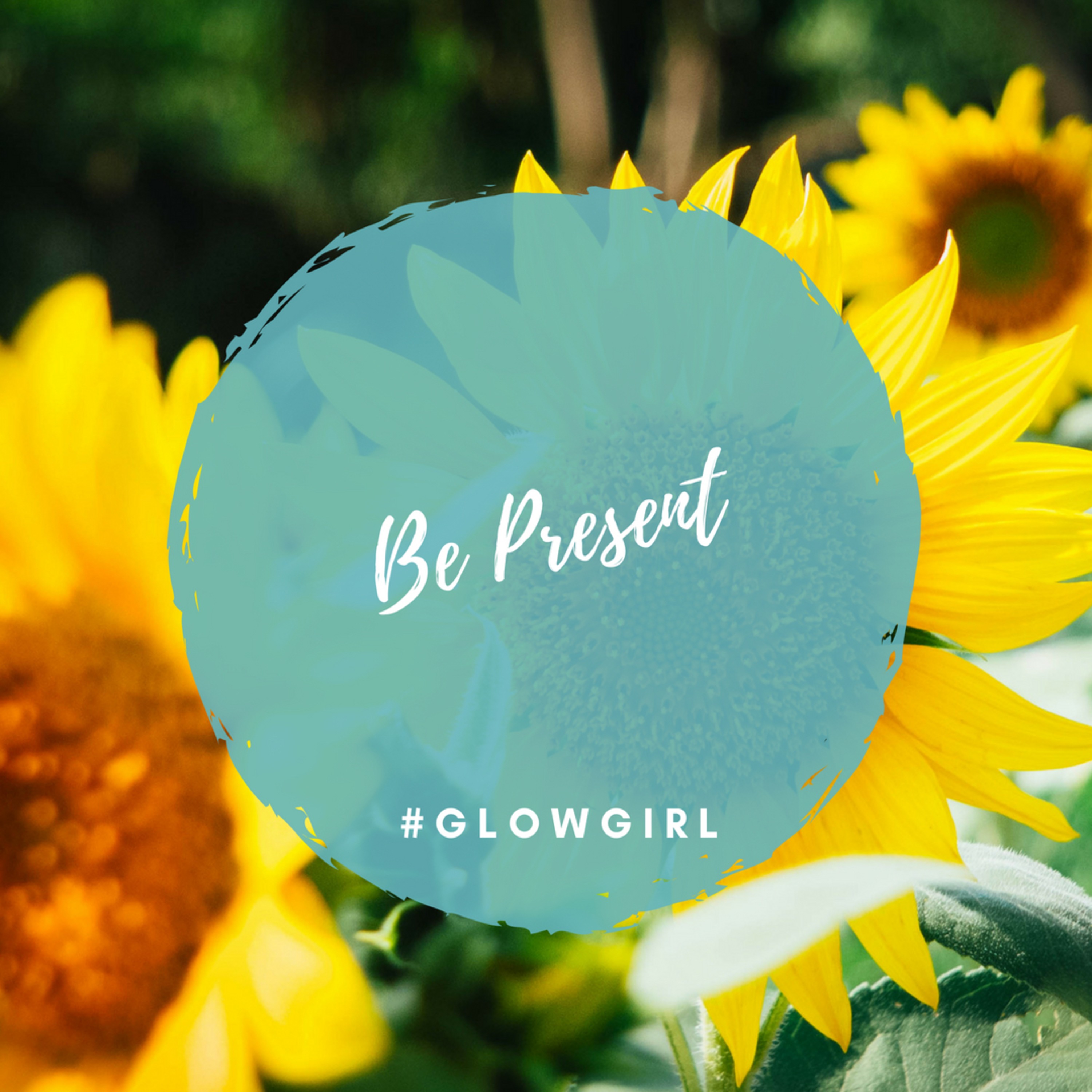 Episode 1: Be Present
