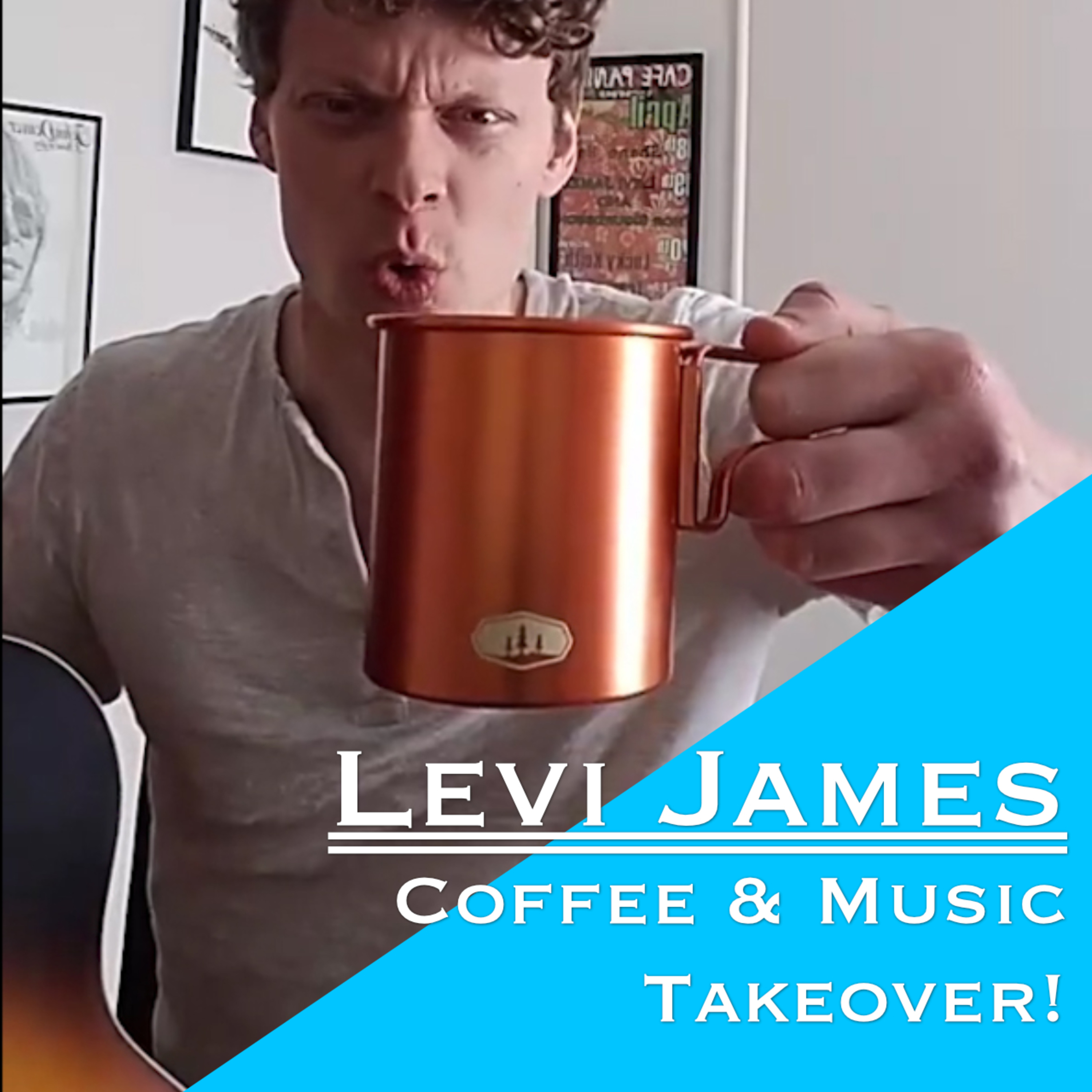 The Levi James Coffee & Music Takeover!