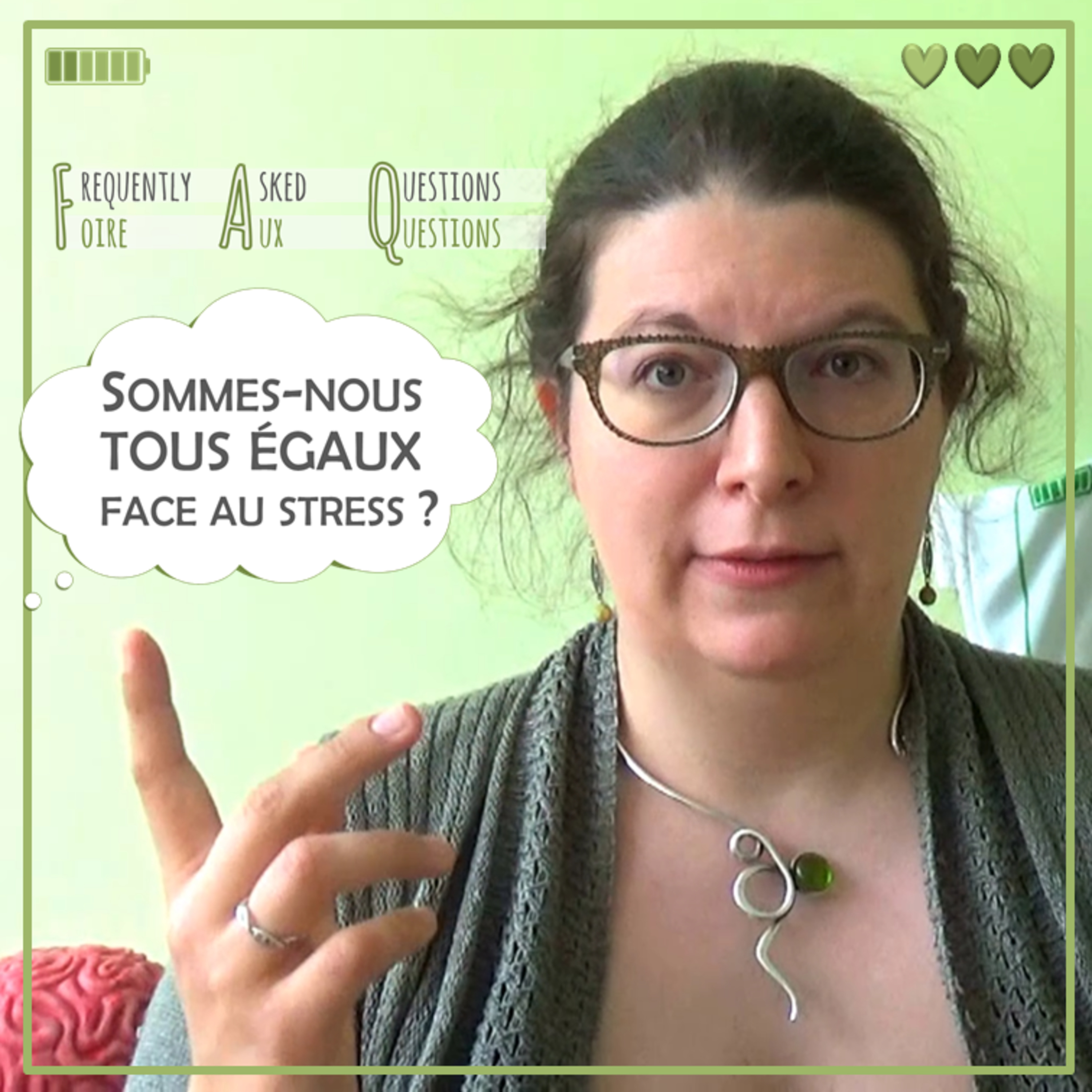 FAQ9 Tous égaux face au stress ?
