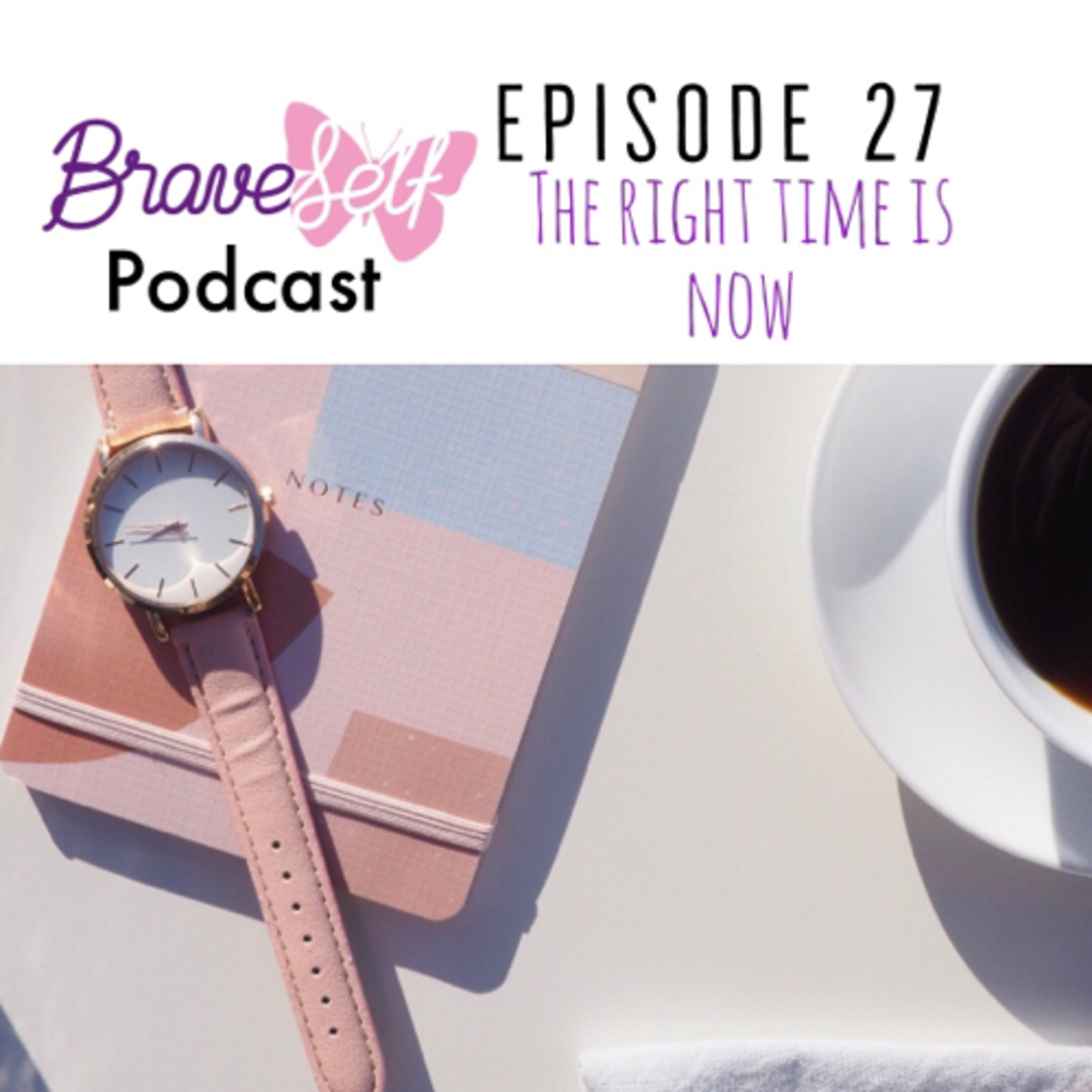 E. 27 - The right time is now.
