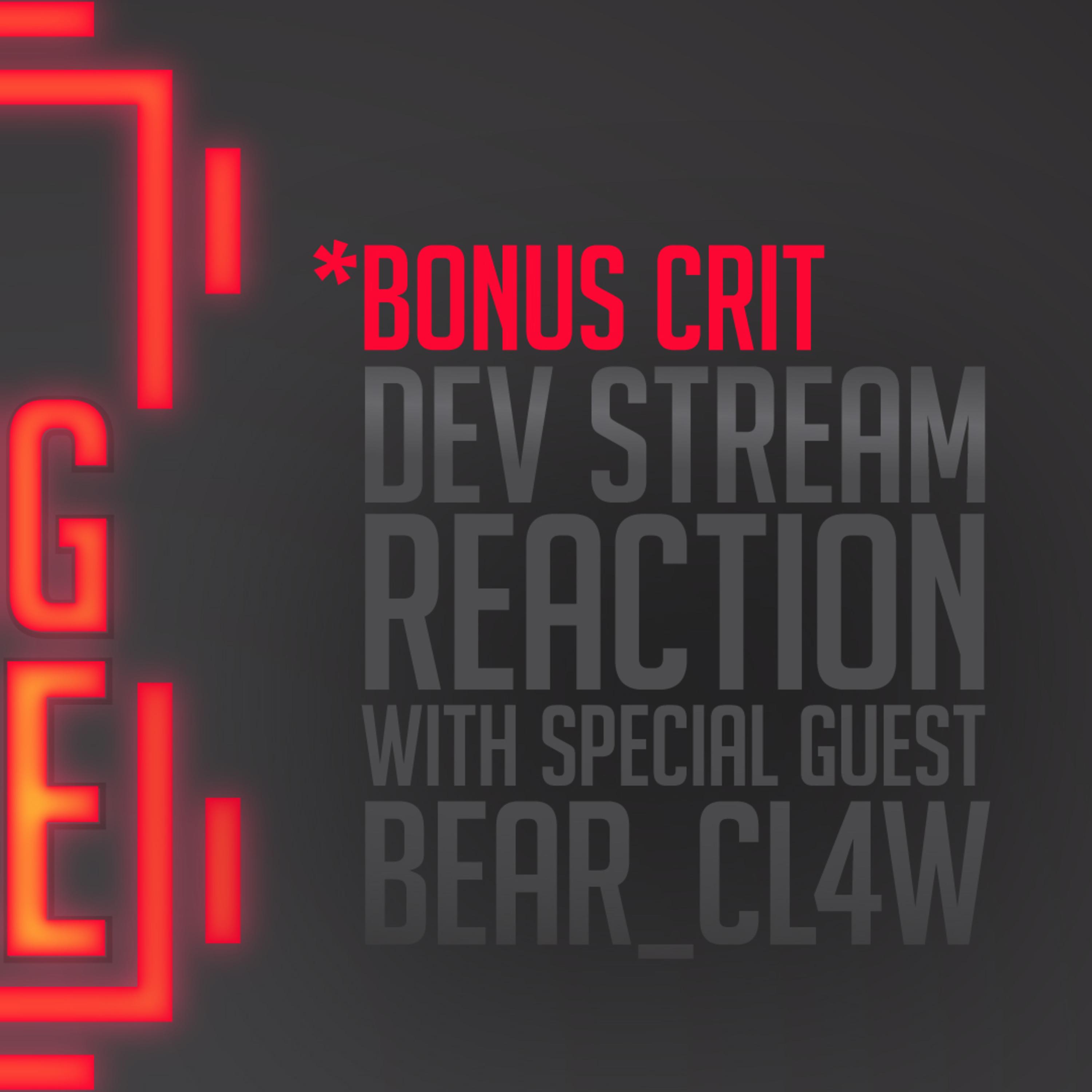 Bonus Crit* - Dev Update Reaction (with Bear Claw)