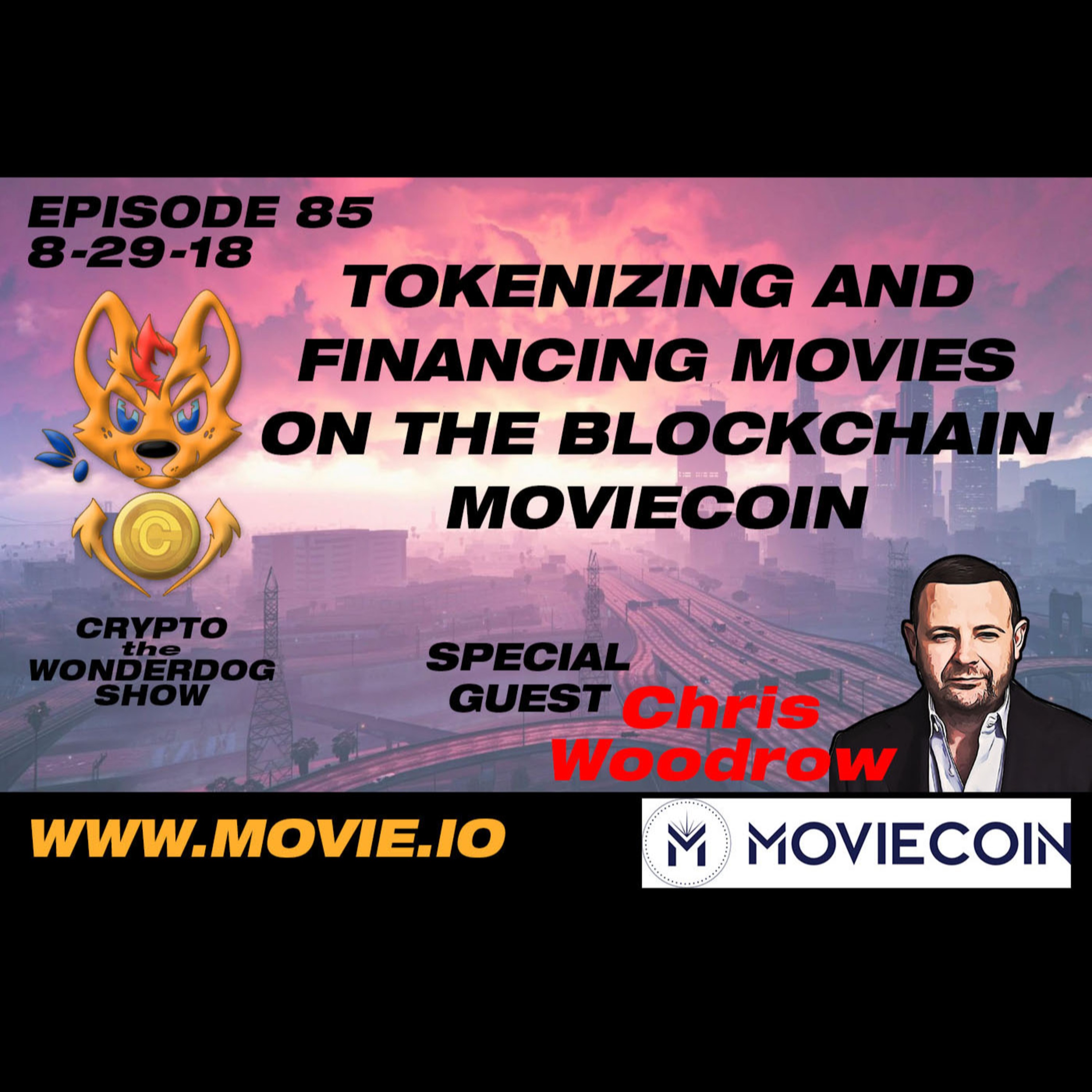 E85 - Tokenizing and Financing Movies on the Blockchain - MovieCoin - Christopher Woodrow