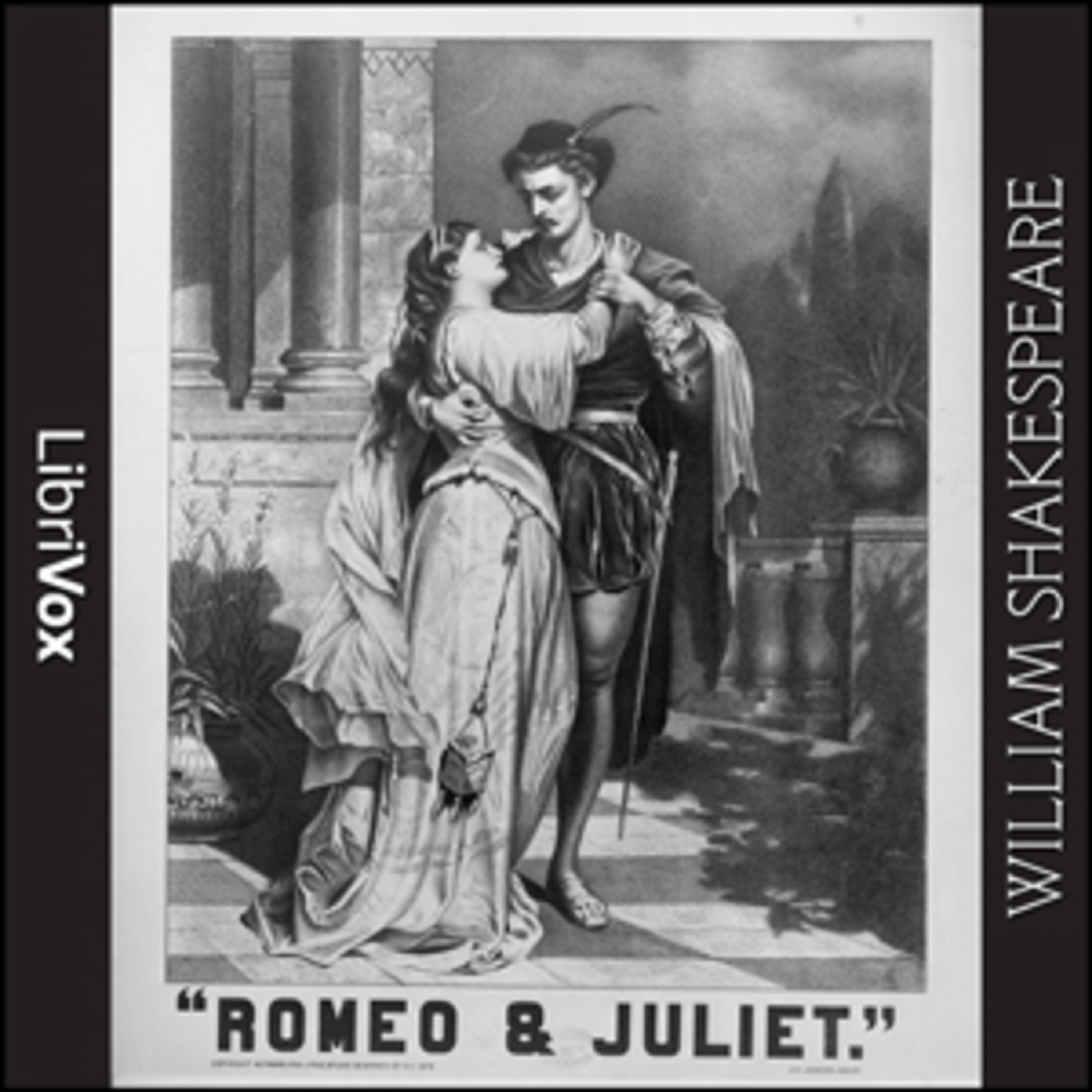 My Favorite Shakespeare Podcast - Romeo and Juliet - William Shakespeare - Complete - Valentines Day! My Favorite Shakespeare Podcast - Romeo and Juliet - William Shakespeare - Complete - Valentines Day!