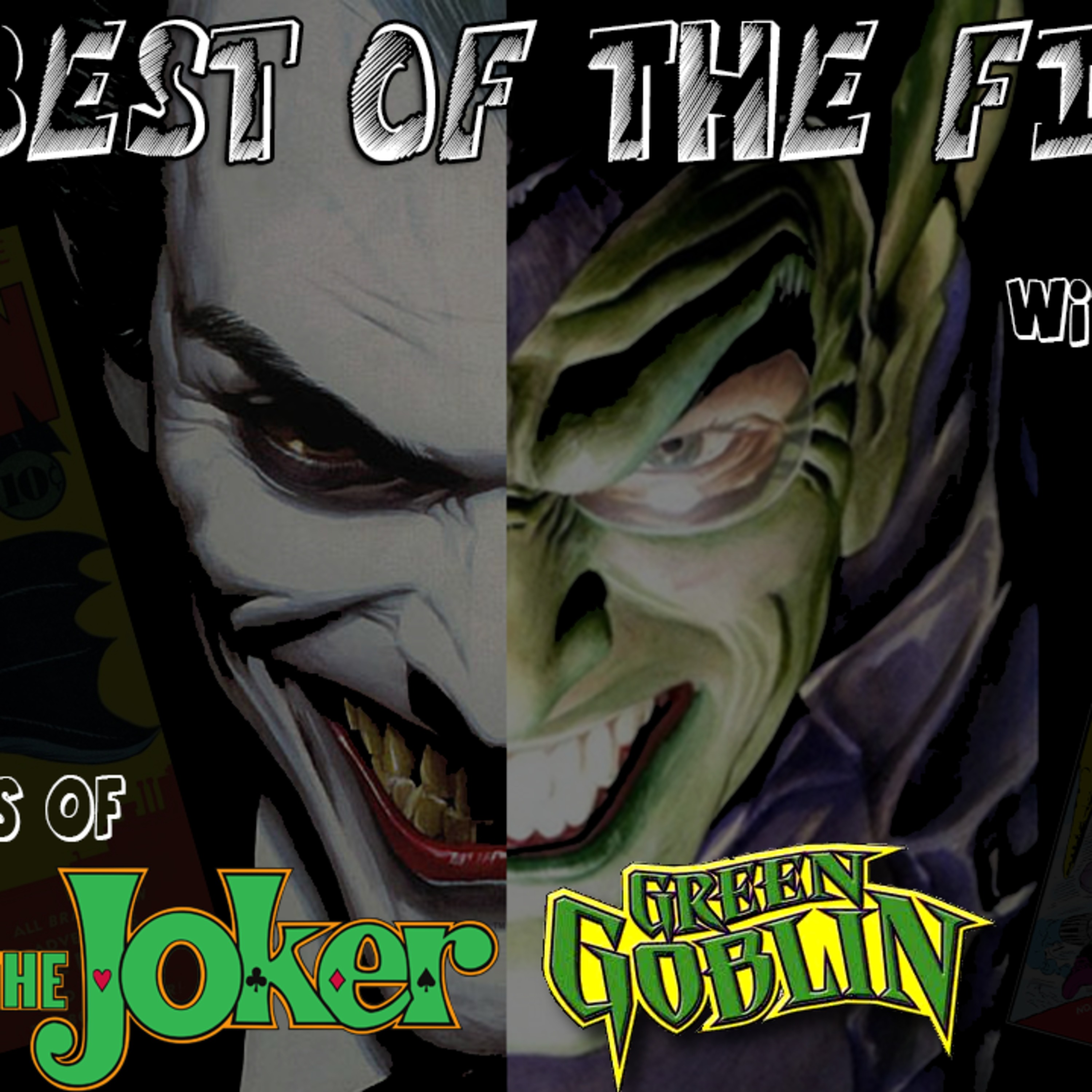 BEST OF THE FIRSTS, Ep6: Joker vs Green Goblin