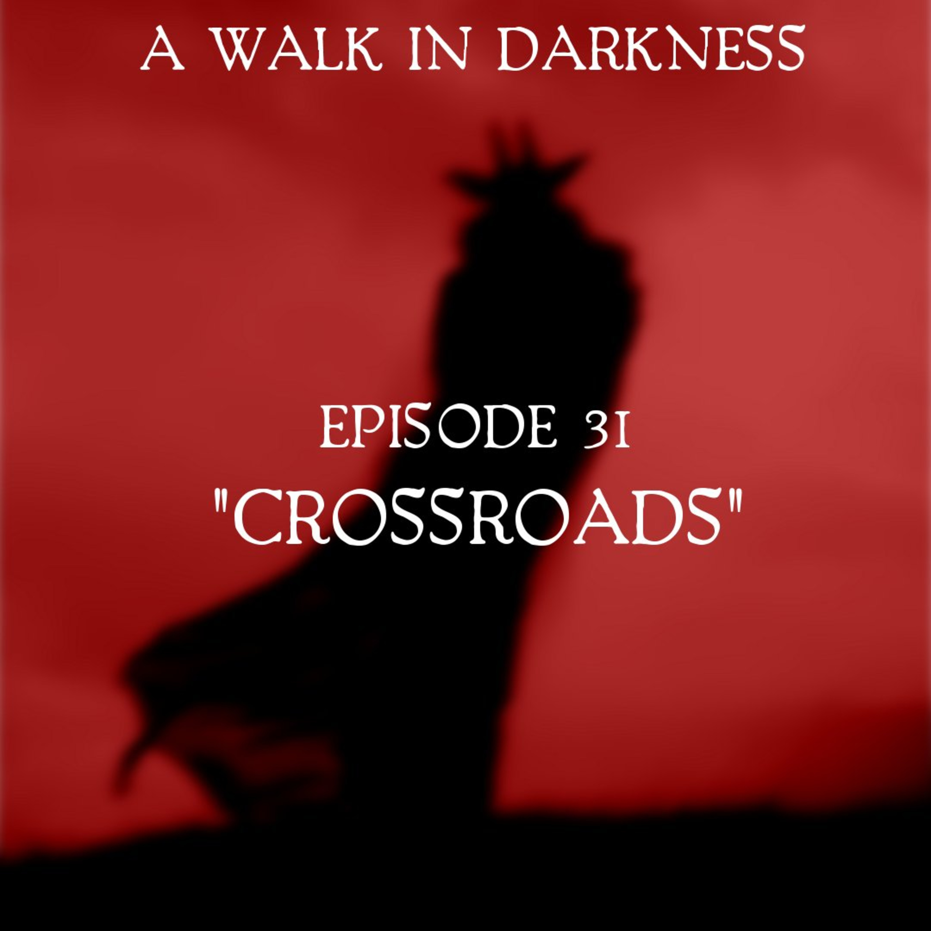 Crossroads (Episode 31)