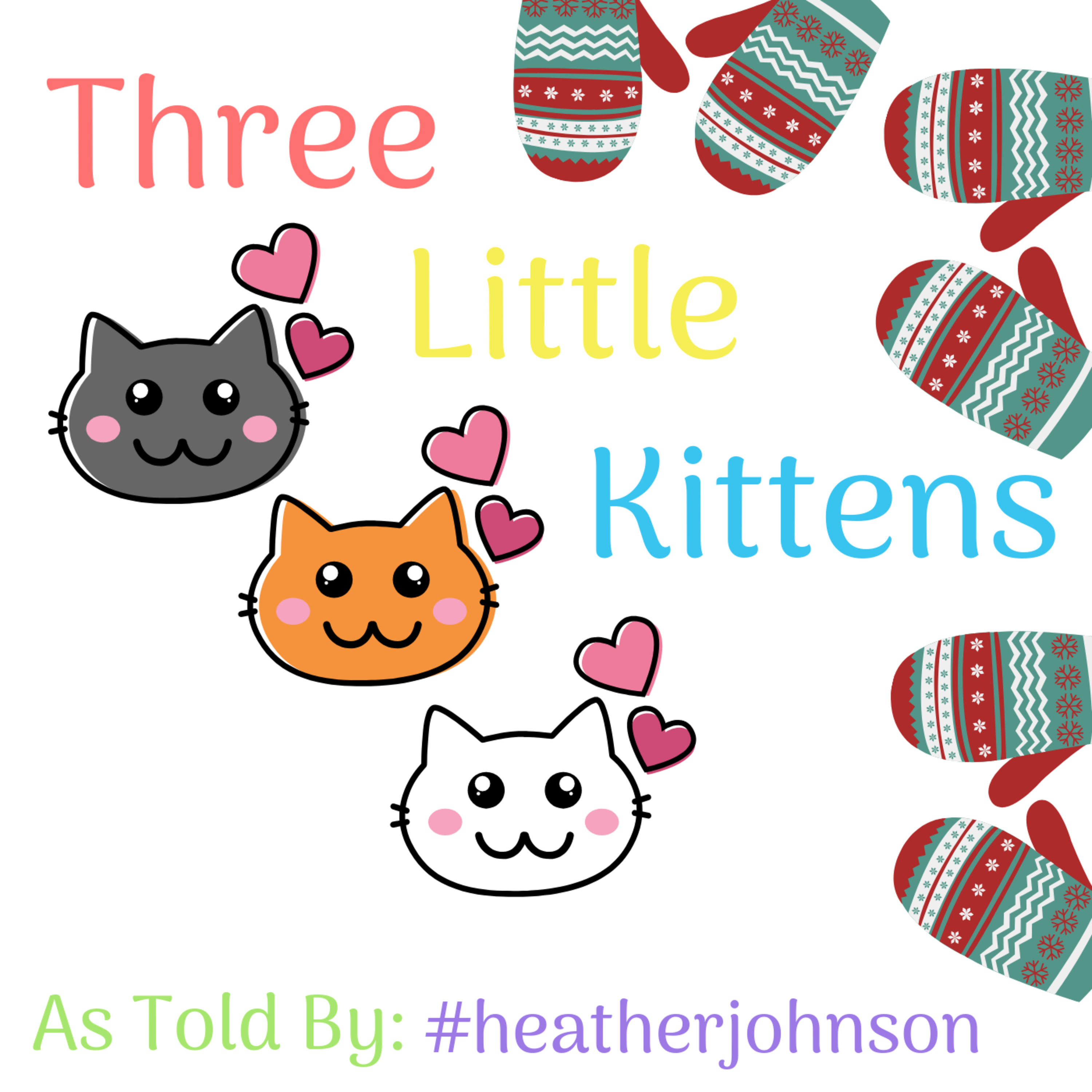 019 Three Little Kittens
