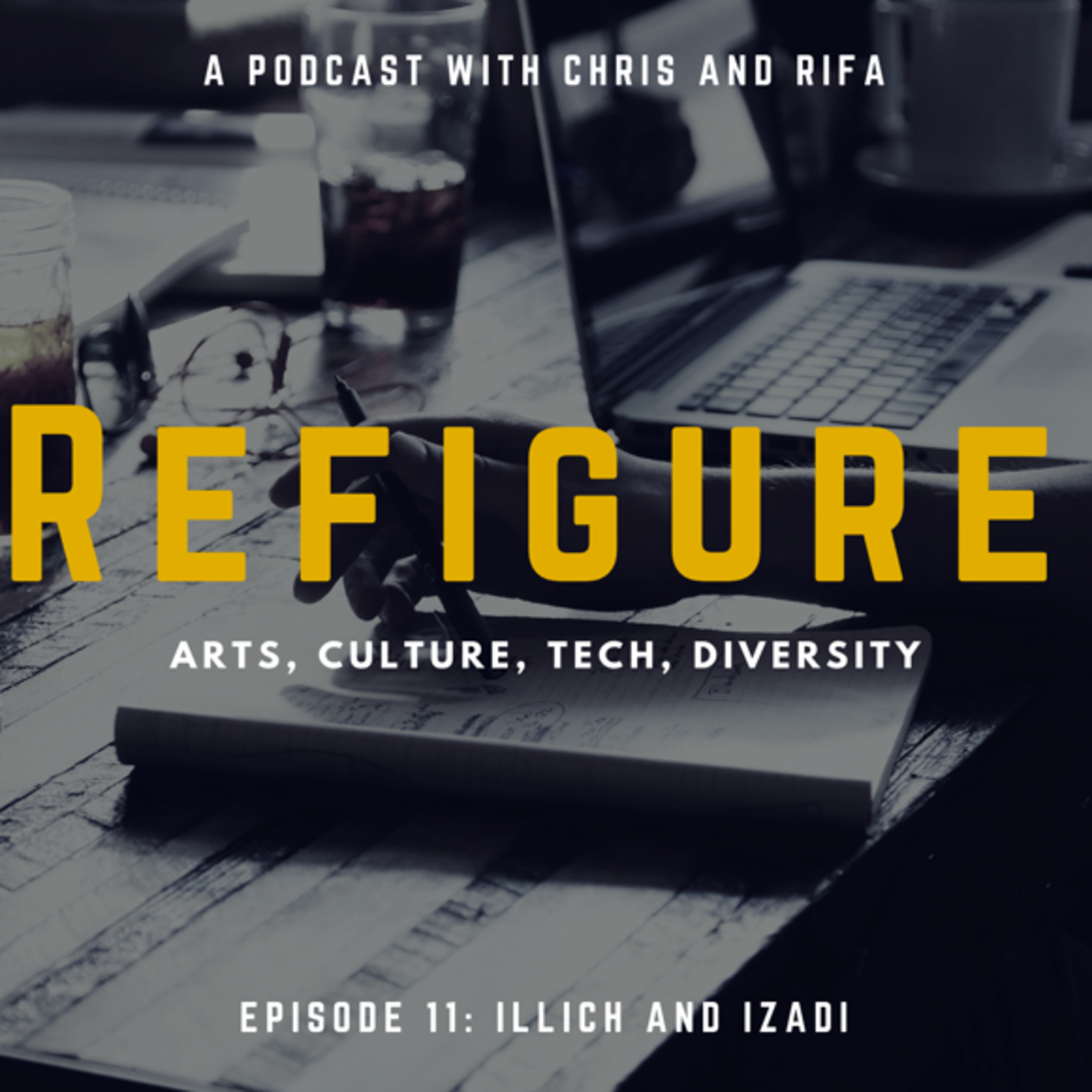 Refigure E11 – Illich & Izadi