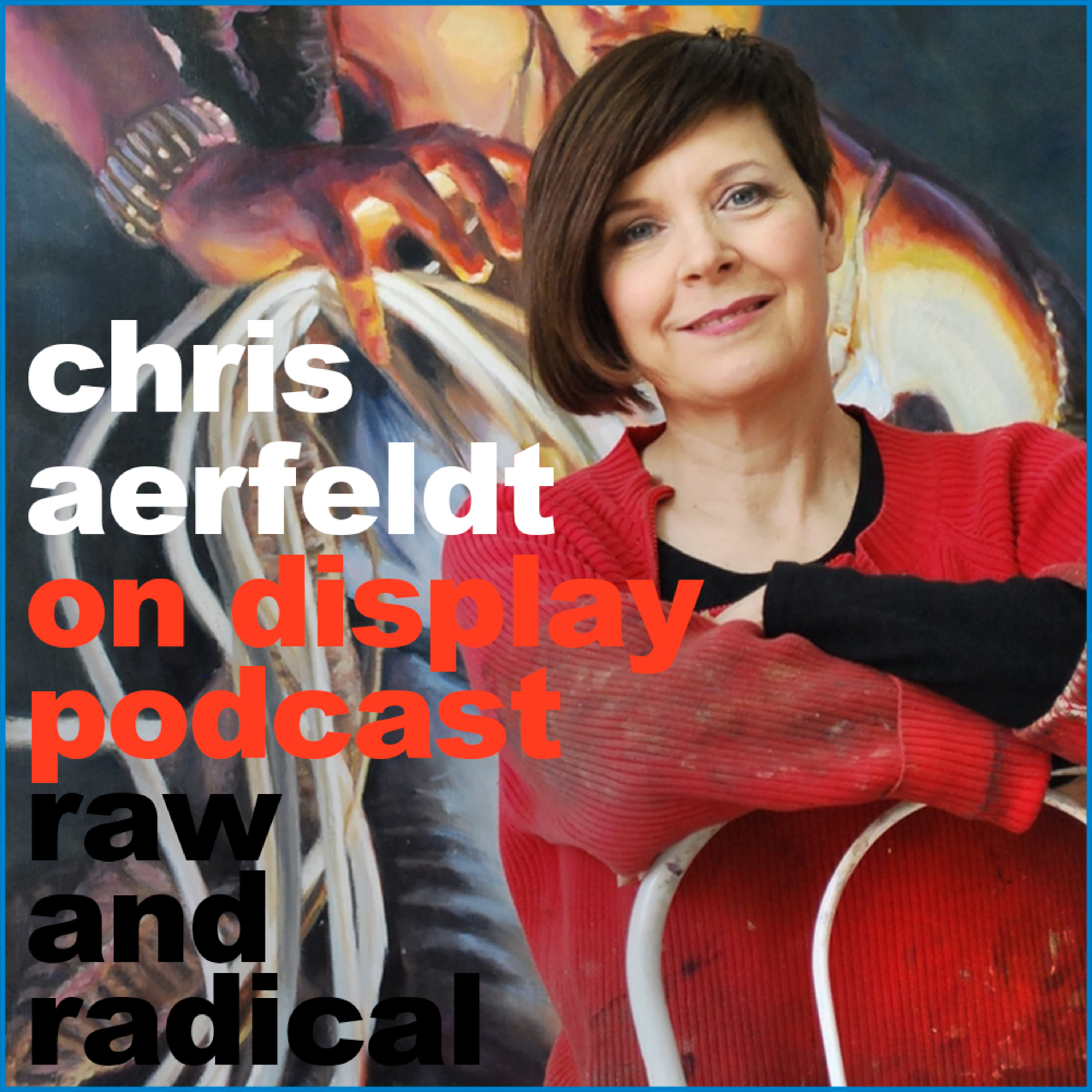 ON DISPLAY - A CONVERSATION WITH CHRIS AERFELDT - EPISODE 05