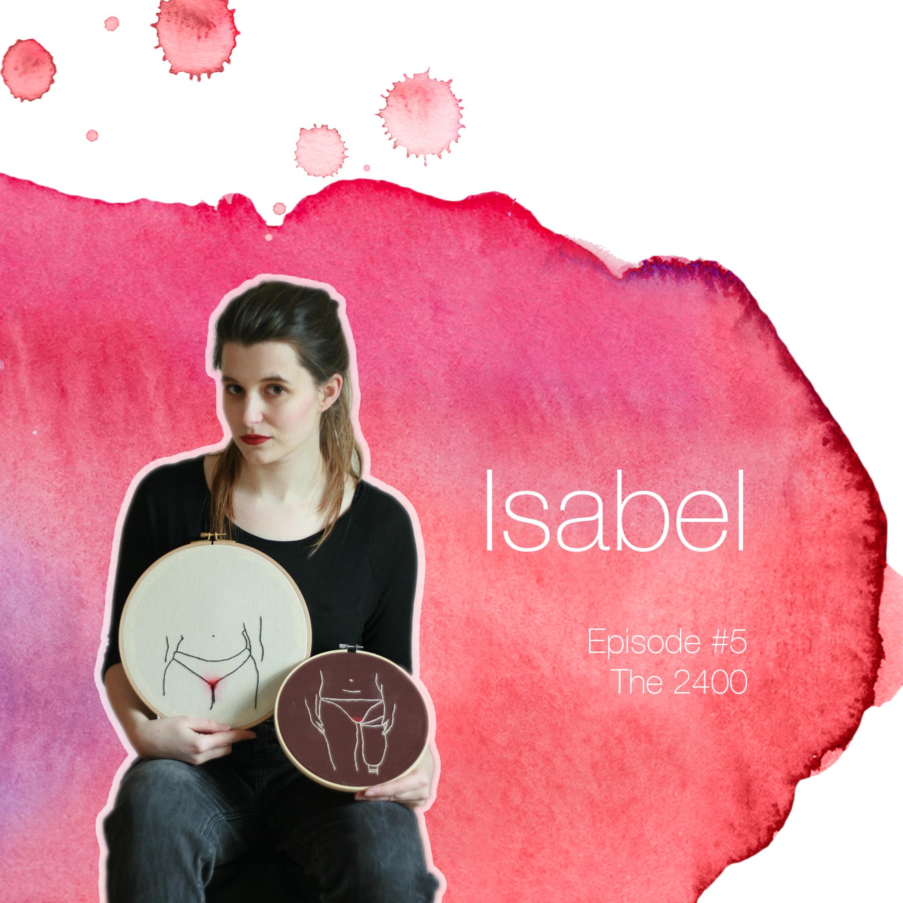 Episode #5 with Isabel from Craft&Cramps "I think to see it, to visualize it breaks another taboo down"