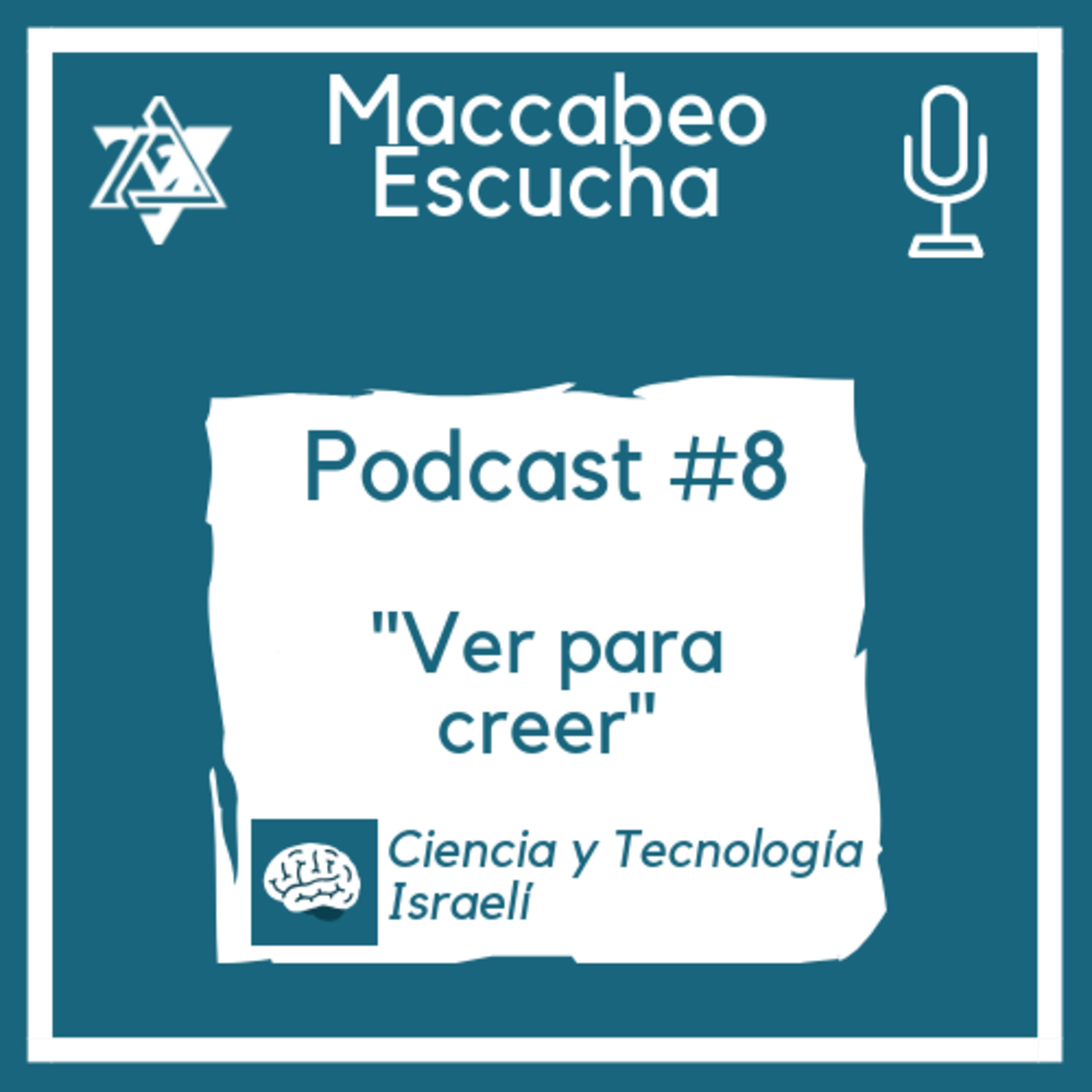 Podcast #8 - "Ver para creer"